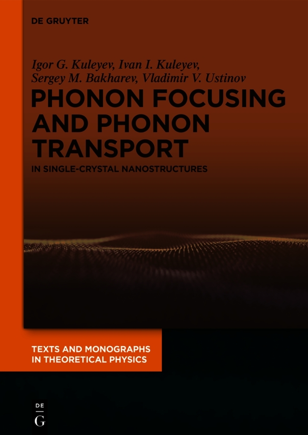 Phonon Focusing and Phonon Transport In Single-Crystal Nanostructures 1st Edition
