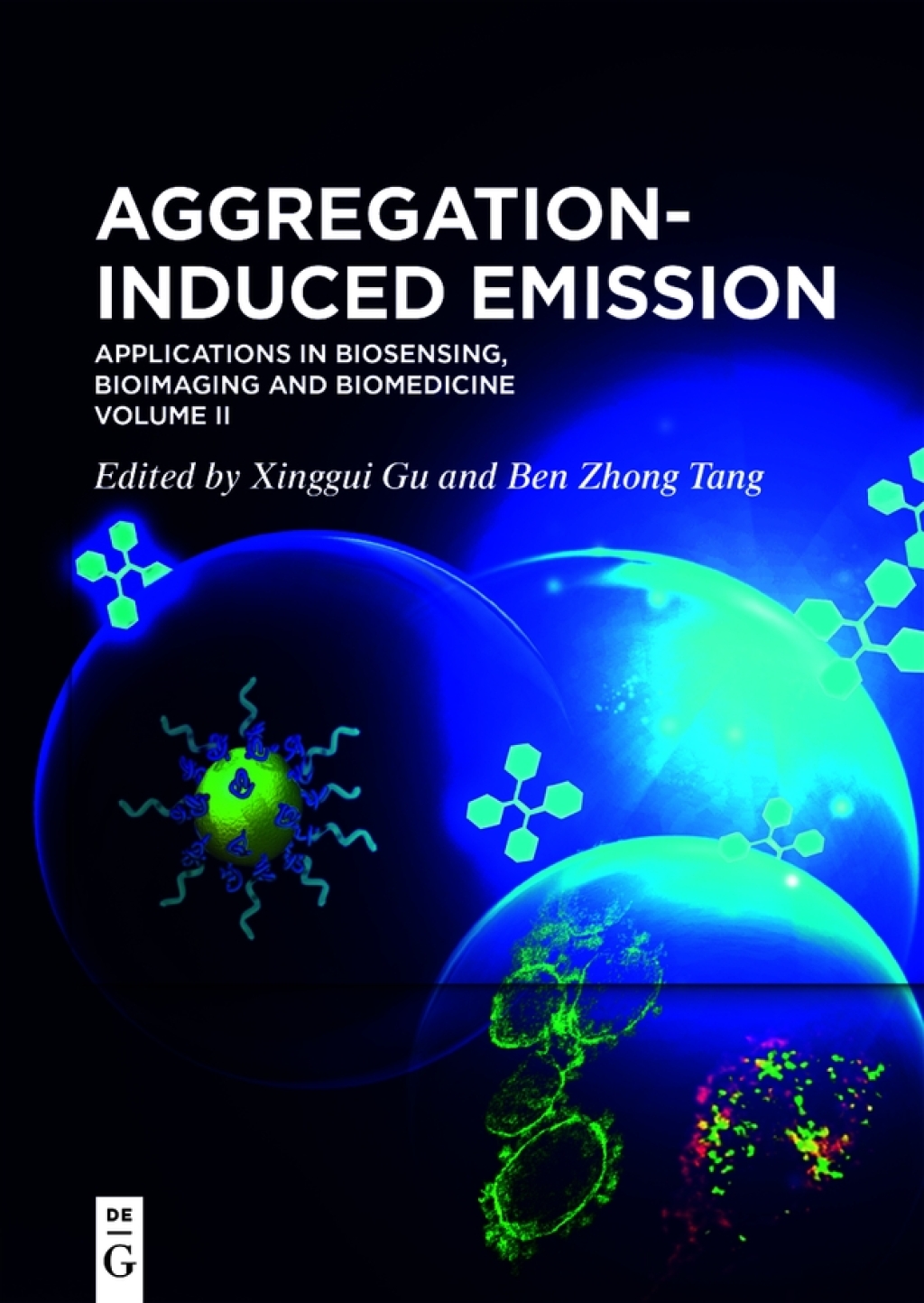 Aggregation-Induced Emission Applications in Biosensing, Bioimaging and Biomedicine Ã¢â‚¬â€œ Volume 2 1st Edition