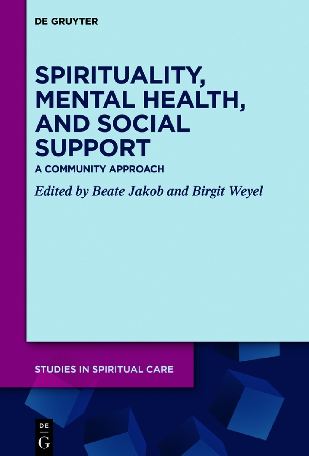 Spirituality, Mental Health, and Social Support A Community Approach 1st Edition
