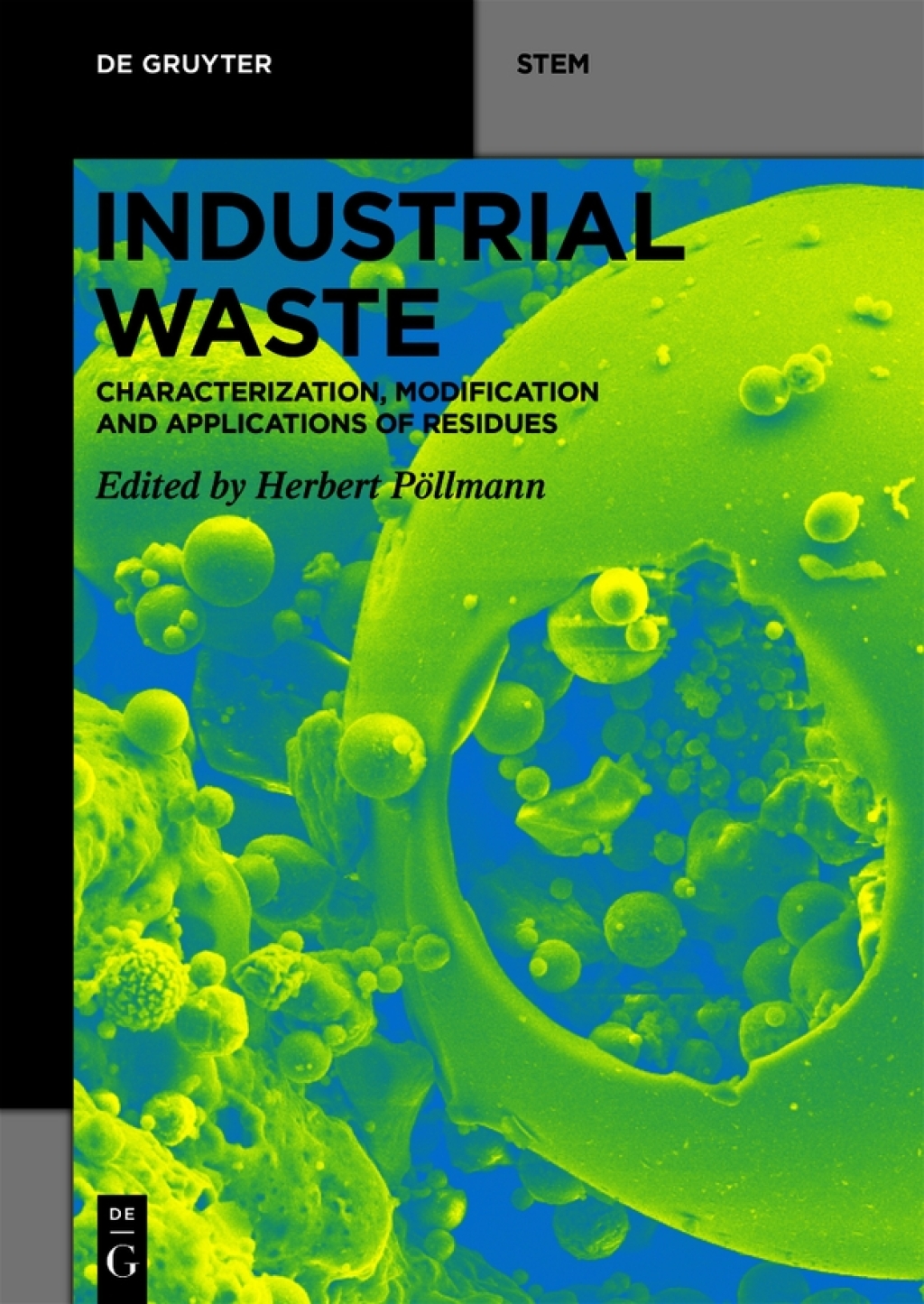 Industrial Waste Characterization, Modification and Applications of Residues 1st Edition