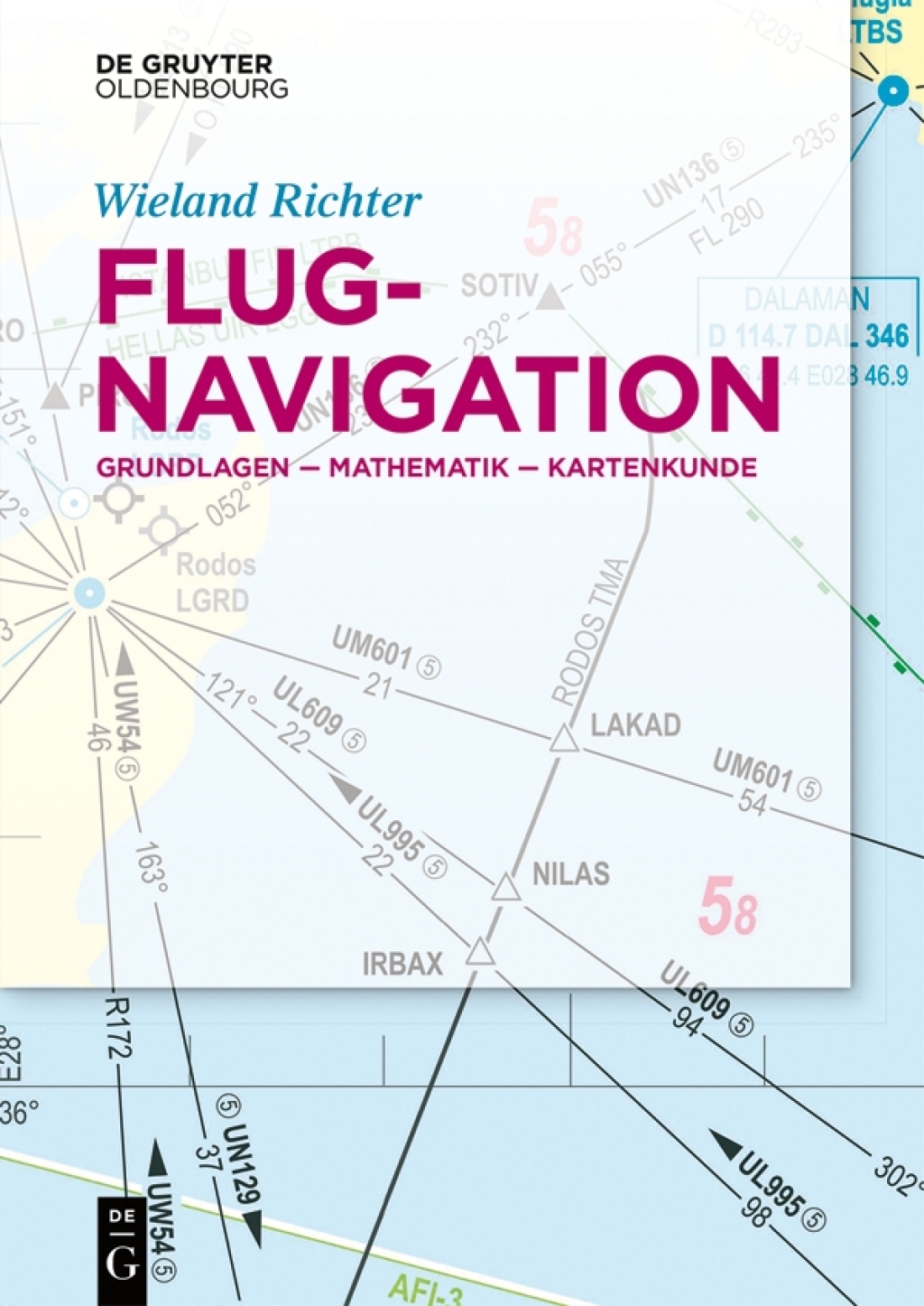 Flugnavigation Grundlagen-Mathematik-Kartenkunde 1st Edition