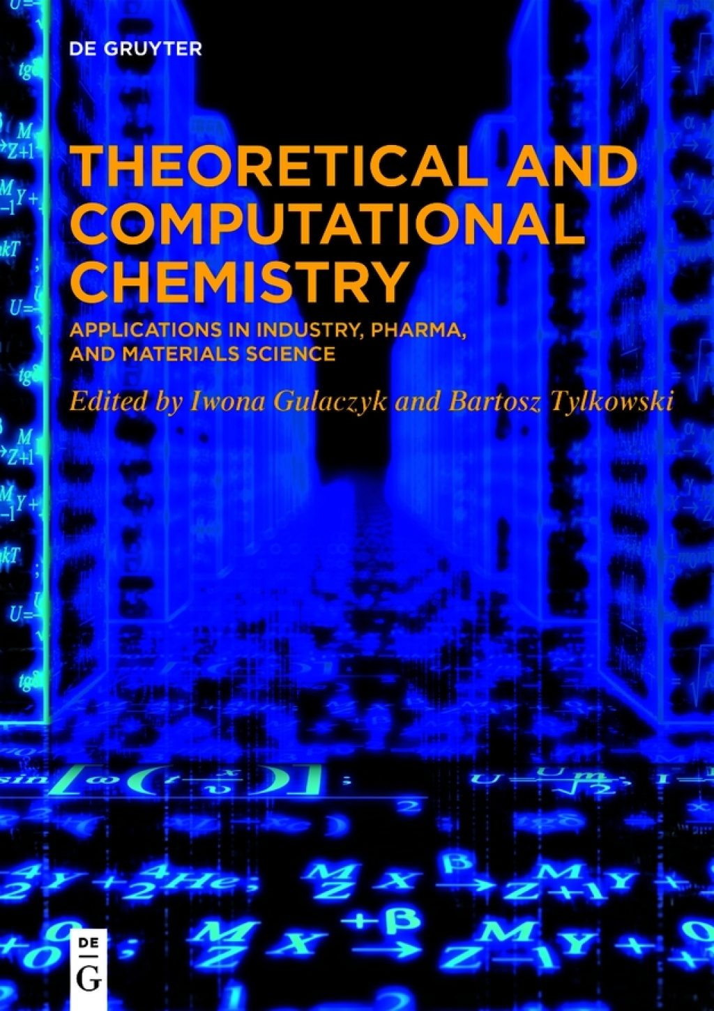 Theoretical and Computational Chemistry Applications in Industry, Pharma, and Materials Science 1st Edition