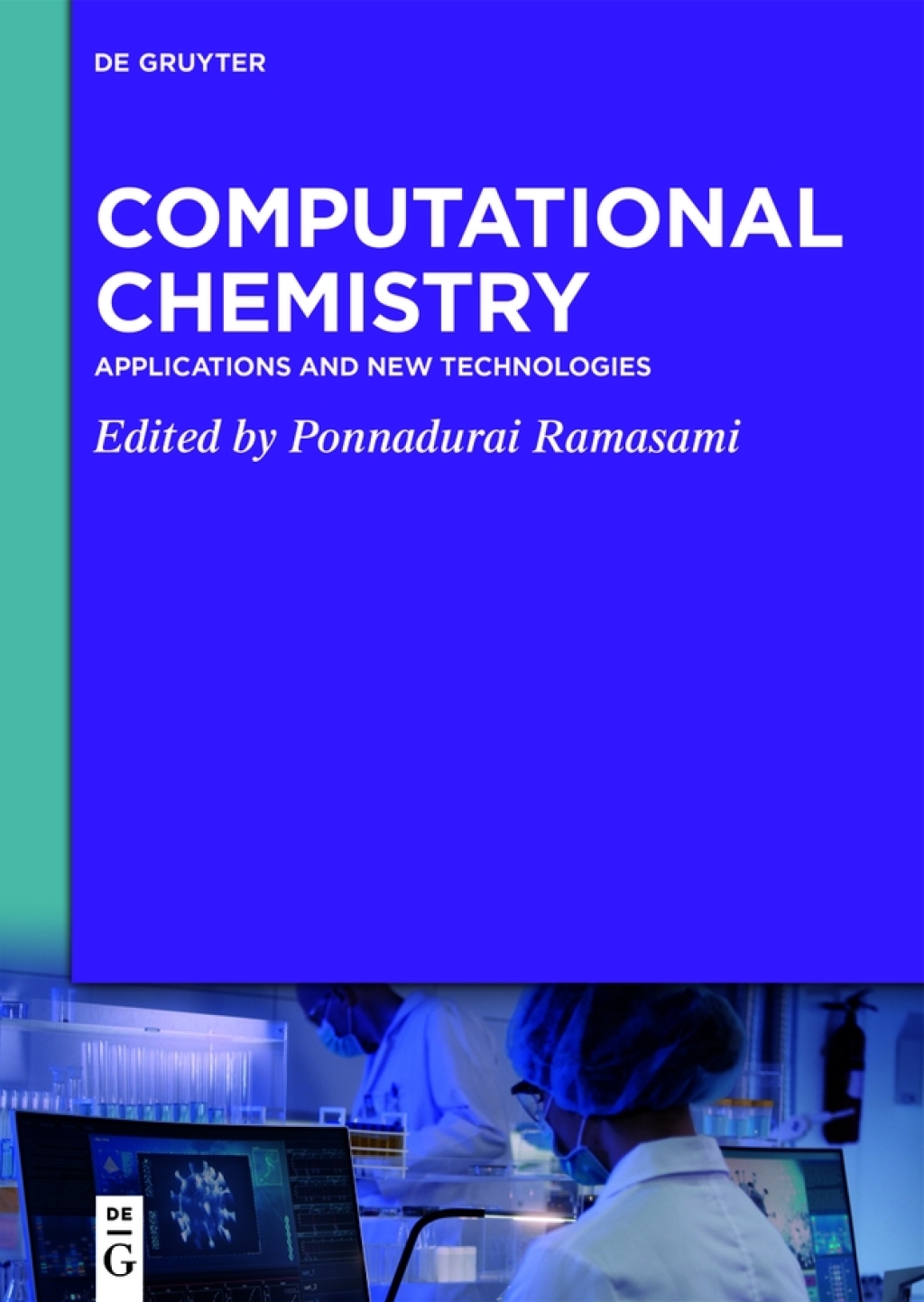 Computational Chemistry Applications and New Technologies 1st Edition