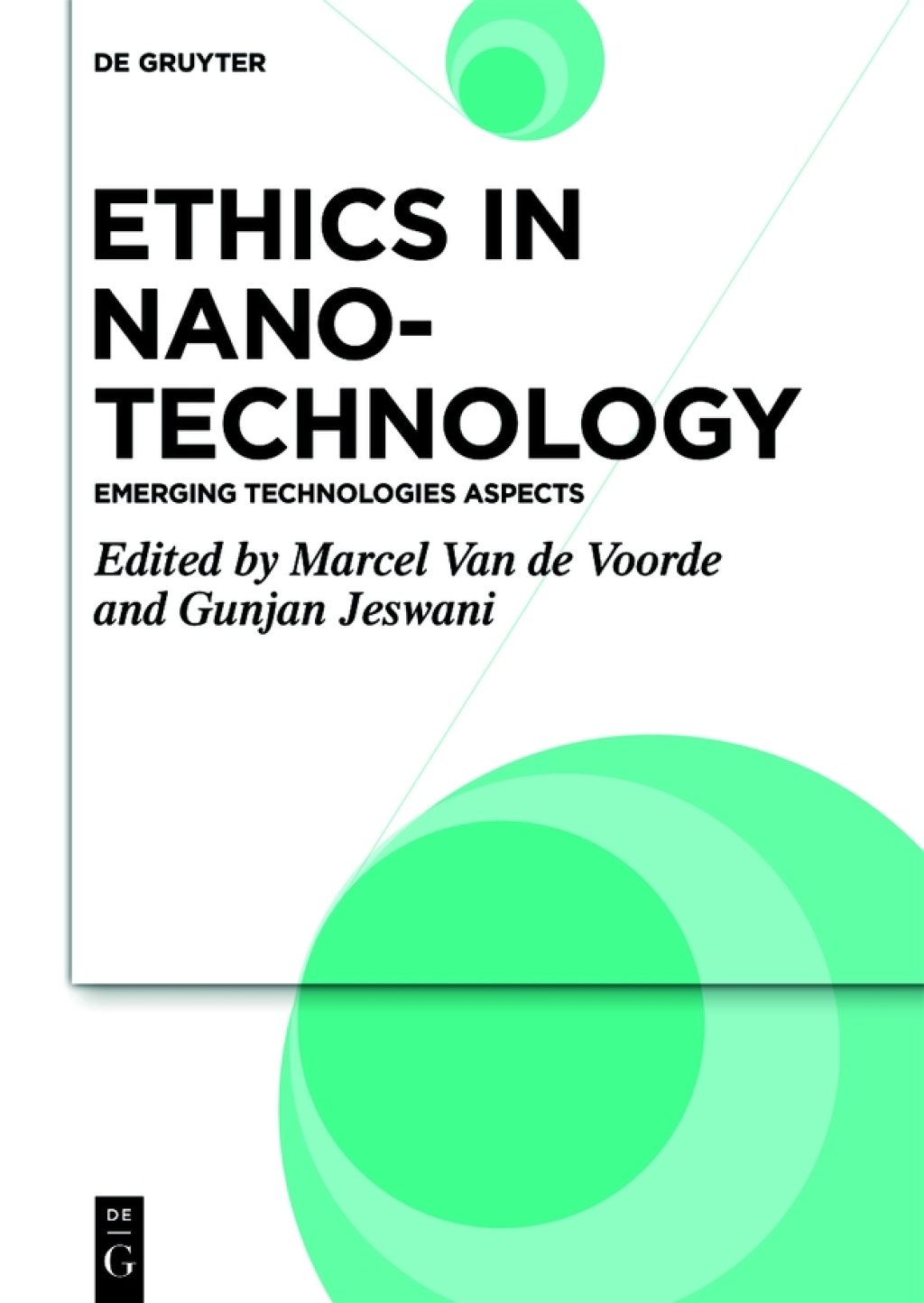 Ethics in Nanotechnology Emerging Technologies Aspects 1st Edition
