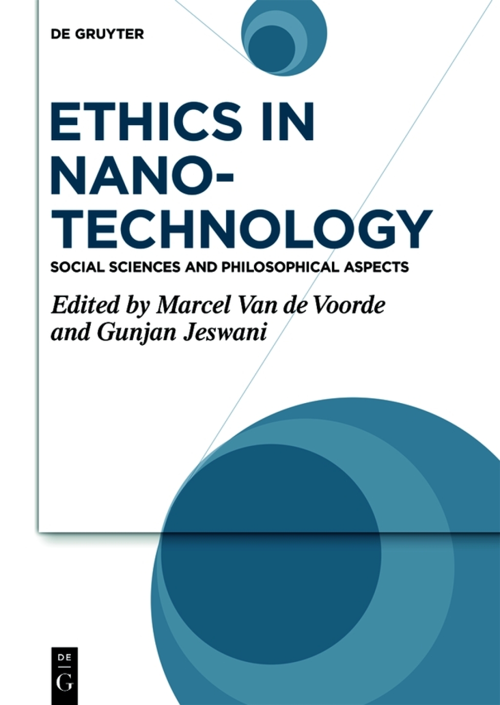 Ethics in Nanotechnology Social Sciences and Philosophical Aspects 1st Edition