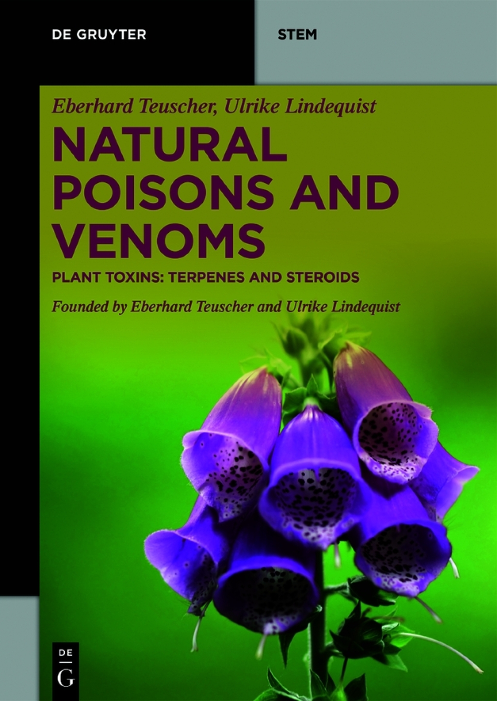 Natural Poisons and Venoms Plant Toxins: Terpenes and Steroids 1st Edition