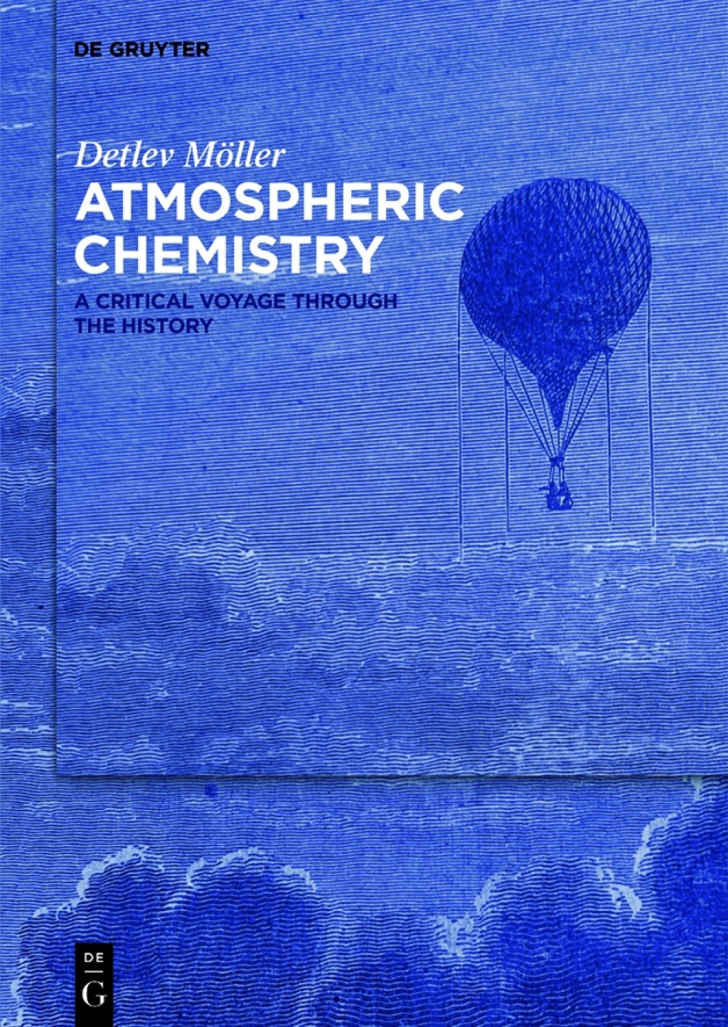 Atmospheric Chemistry A Critical Voyage Through the History 1st Edition