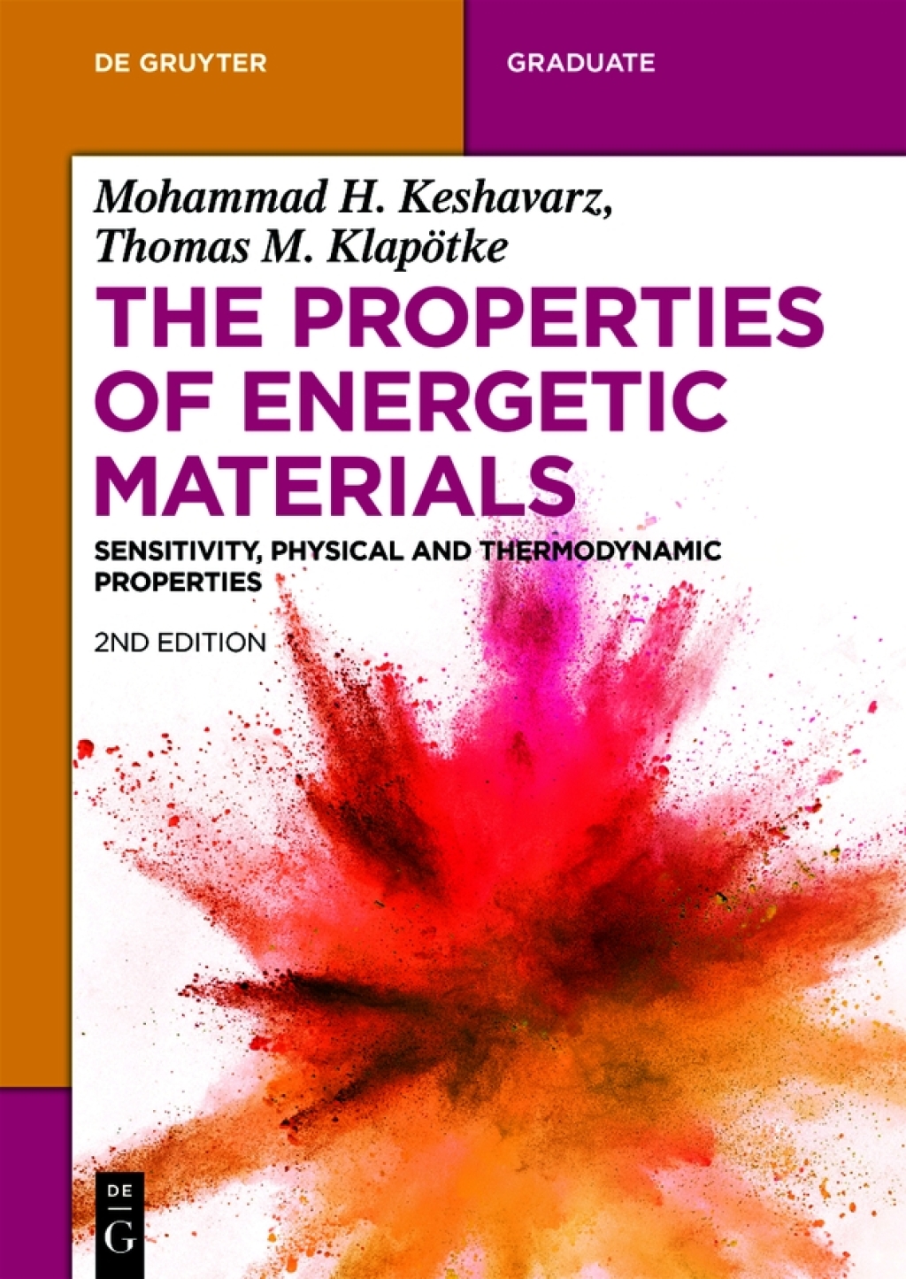 The Properties of Energetic Materials 2nd Edition