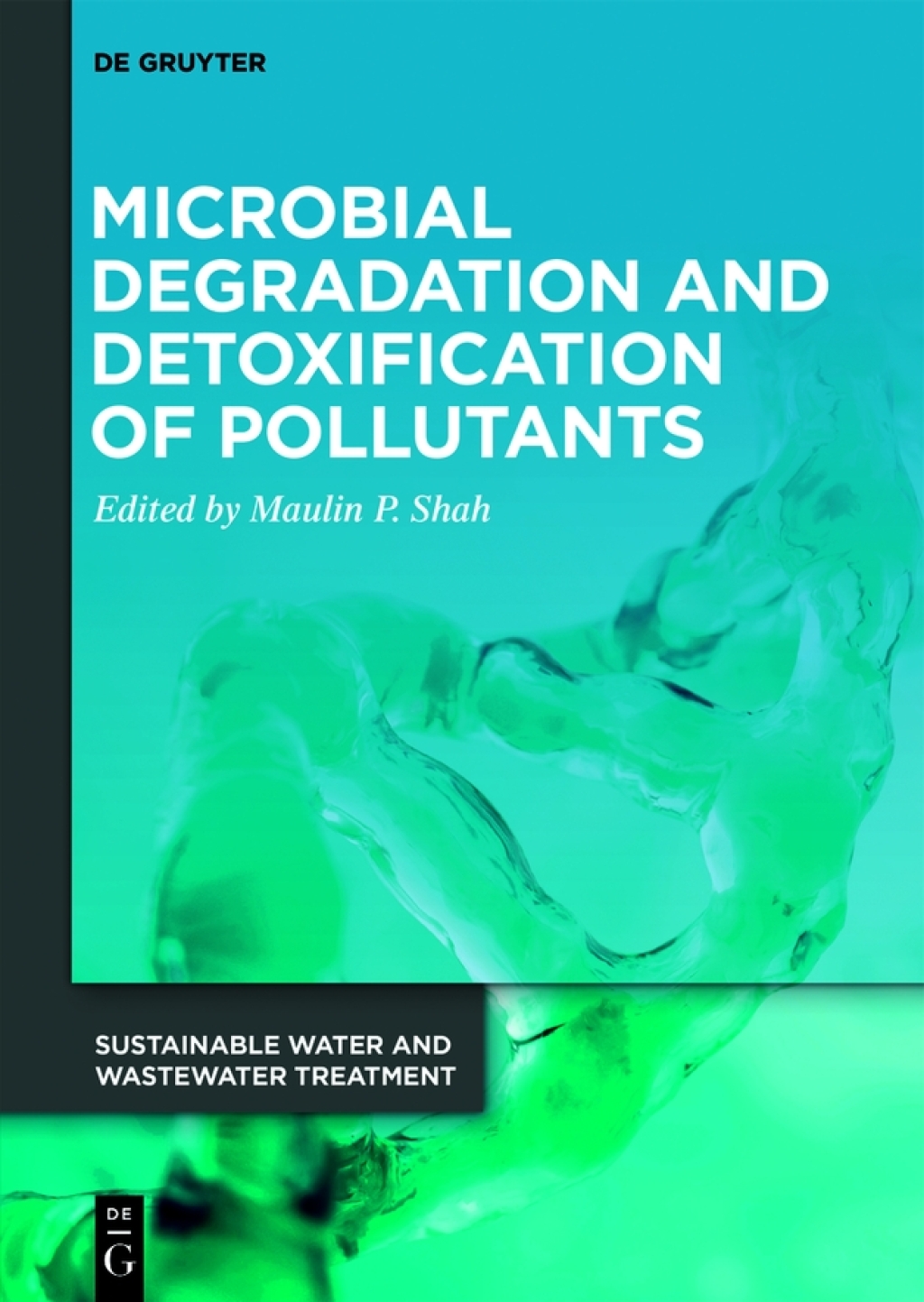 Microbial Degradation and Detoxification of Pollutants 1st Edition