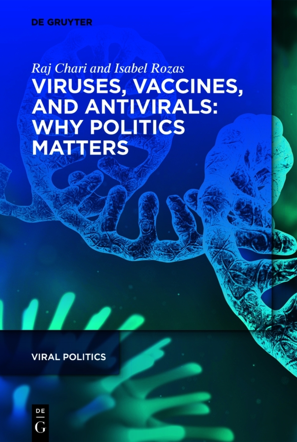 Viruses, Vaccines, and Antivirals: Why Politics Matters 1st Edition