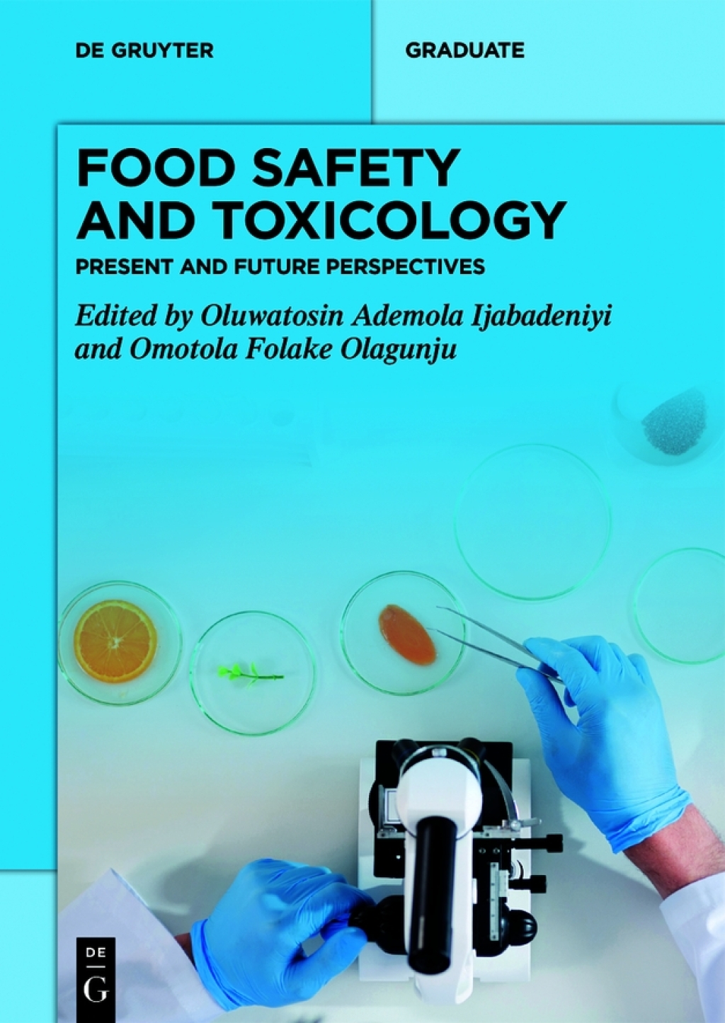 Food Safety and Toxicology Present and Future Perspectives 1st Edition