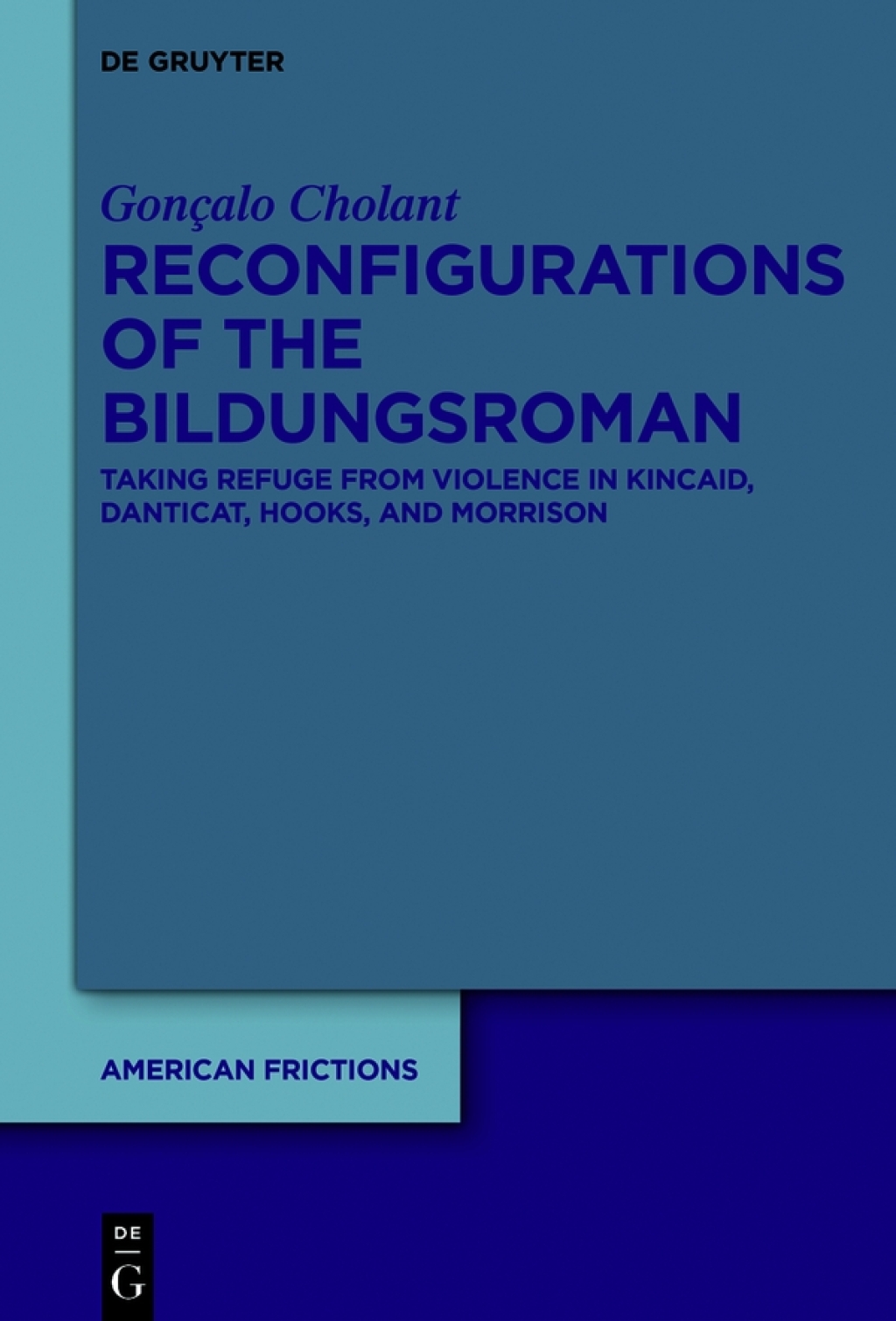Reconfigurations of the Bildungsroman Taking Refuge from Violence in Kincaid, Danticat, hooks, and Morrison 1st Edition