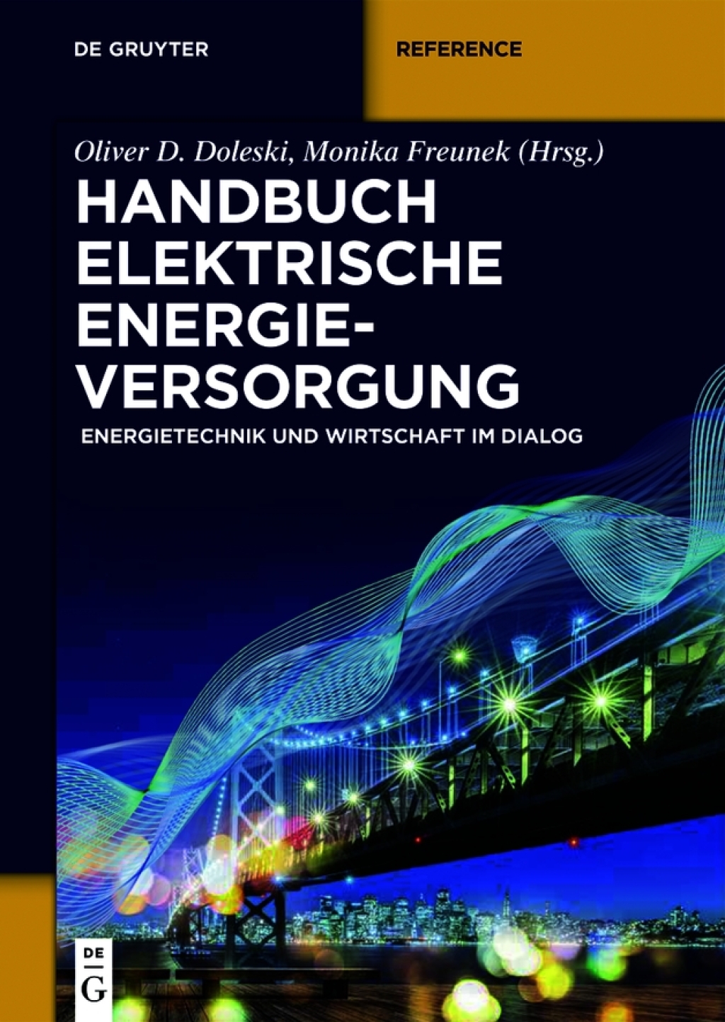Handbuch elektrische Energieversorgung Energietechnik und Wirtschaft im Dialog 1st Edition