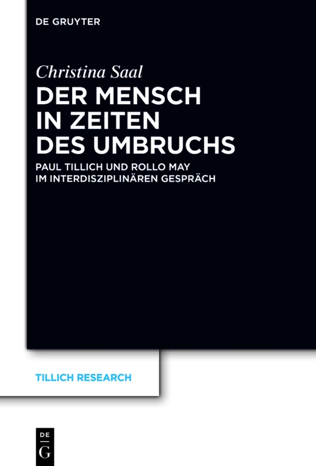 Der Mensch in Zeiten des Umbruchs Paul Tillich und Rollo May im interdisziplinÃƒÂ¤ren GesprÃƒÂ¤ch 1st Edition