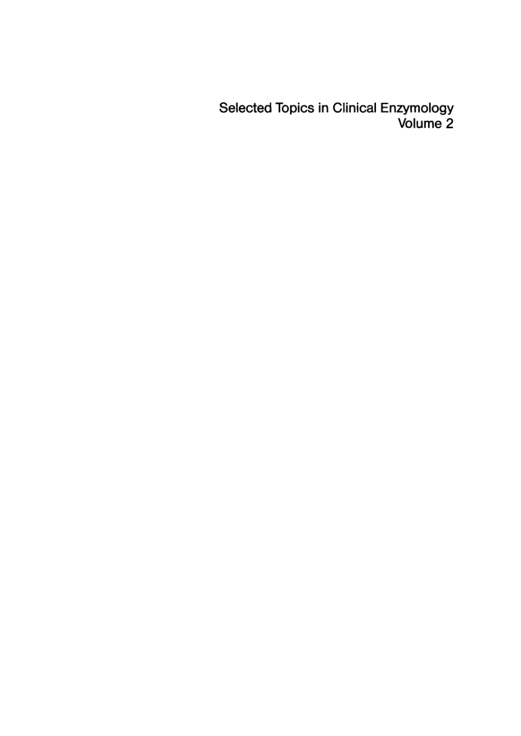 Proceedings (selected) of the Forth [4.] International Congress on Clinical Enzymology Washington, D. C. USA, July 30Ã¢â‚¬â€œAugust 2, 1983 1st Edition