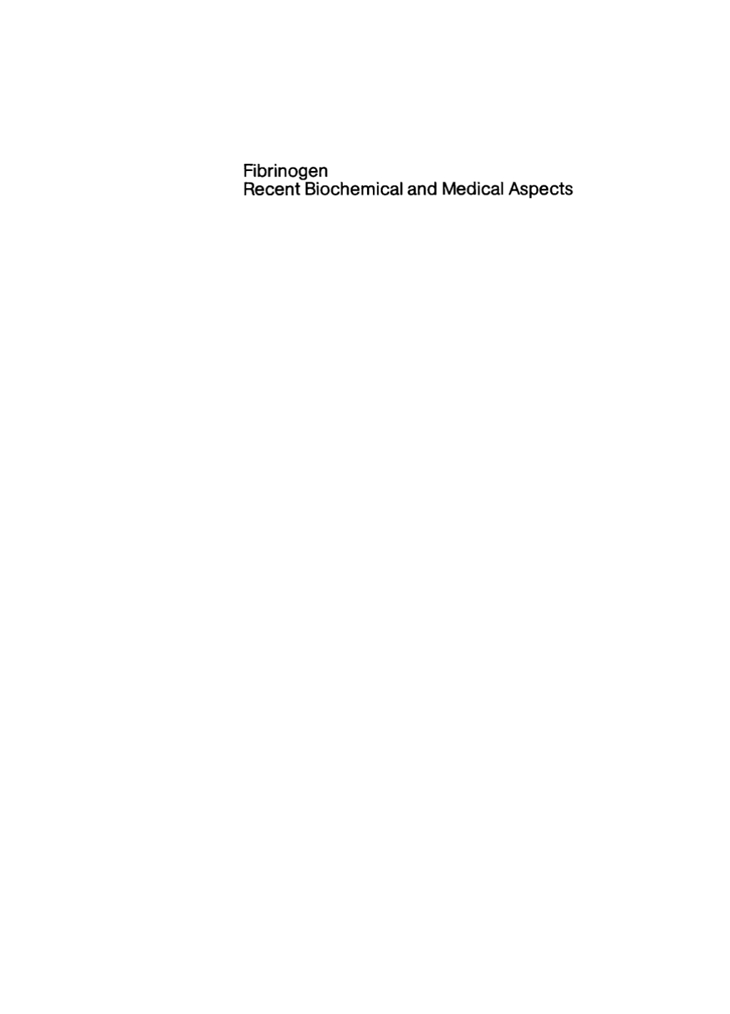 Recent biochemical and medical aspects International Symposium, February 17Ã¢â‚¬â€œ18, 1981, Max-Planck-Institute for Biochemistry, Martinsried/Munich, Germany 1st Edition