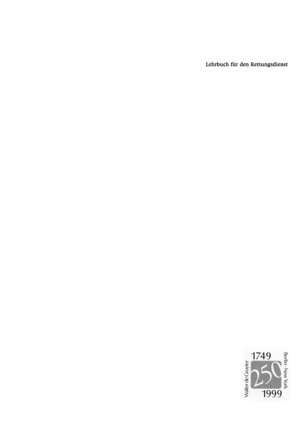 Lehrbuch fÃƒÂ¼r den Rettungsdienst 1st Edition