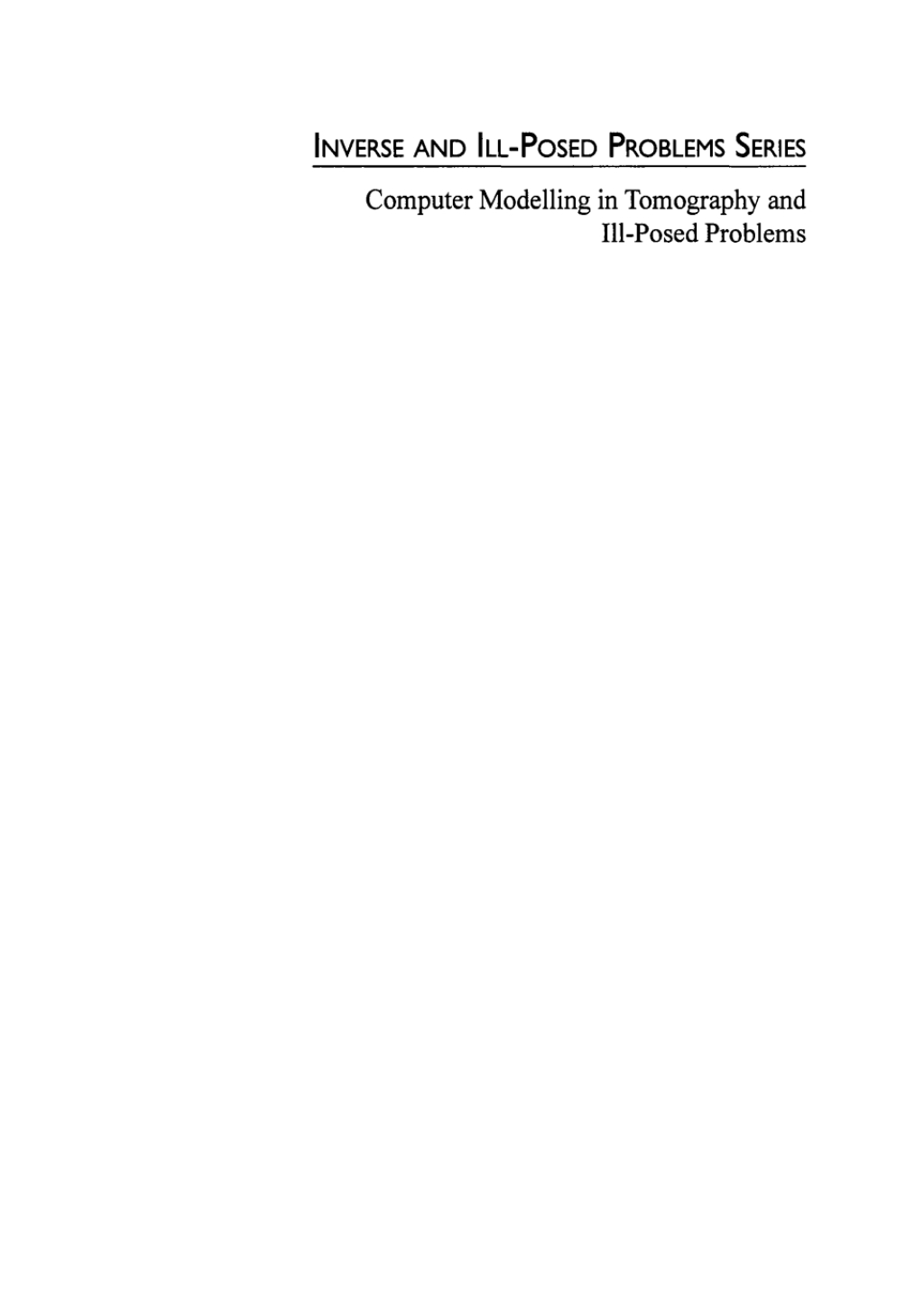 Computer Modelling in Tomography and Ill-Posed Problems 1st Edition