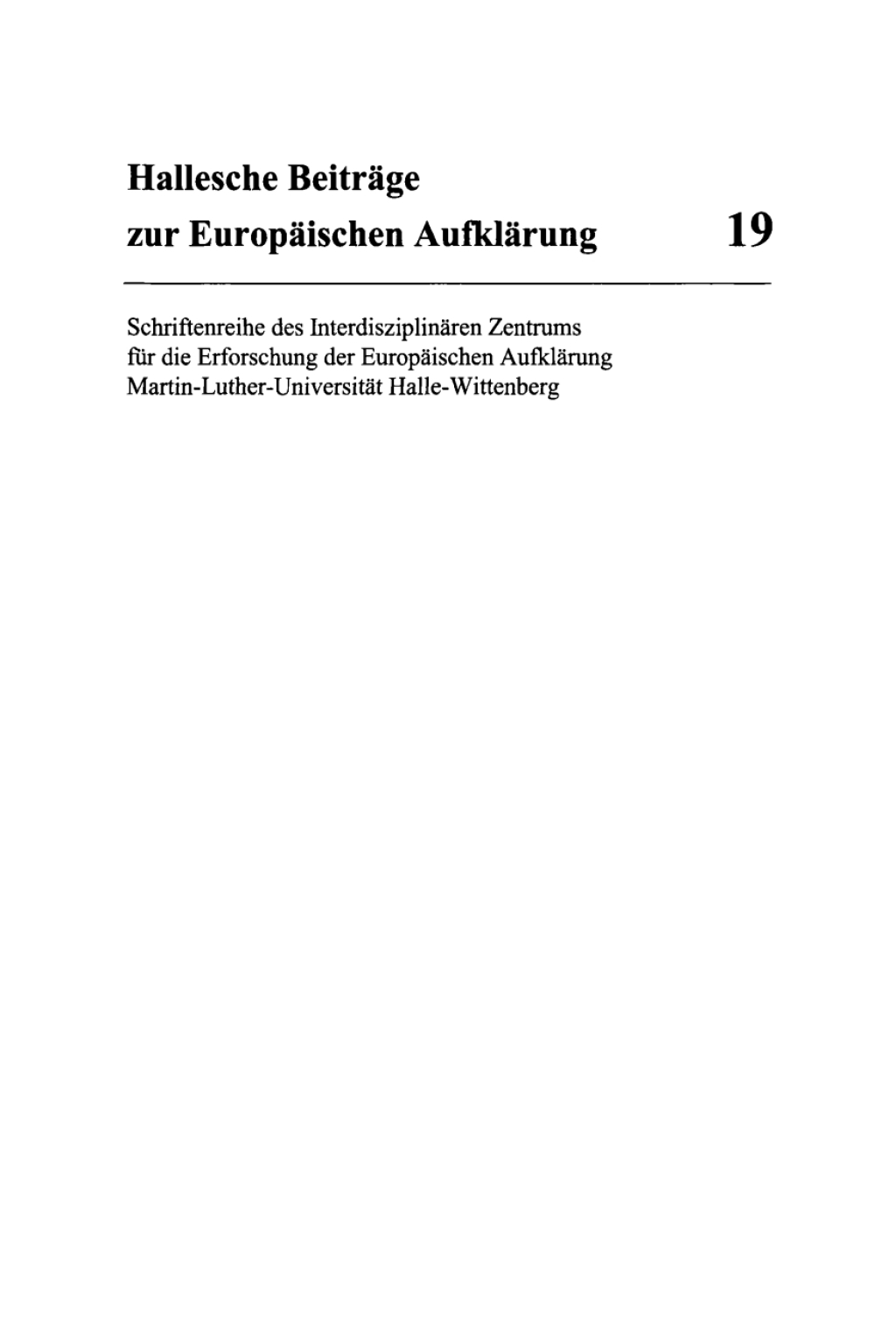 Ã‚Â»VernÃƒÂ¼nftige Ãƒâ€žrzteÃ‚Â« Hallesche Psychomediziner und die AnfÃƒÂ¤nge der Anthropologie in der deutschsprachigen FrÃƒÂ¼haufklÃƒÂ¤rung 1st Edition