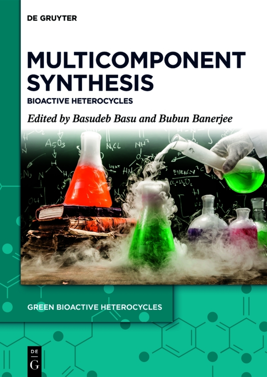 Multicomponent Synthesis Bioactive Heterocycles 1st Edition