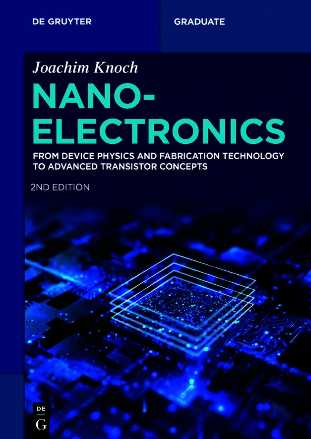 Nanoelectronics From Device Physics and Fabrication Technology to Advanced Transistor Concepts 2nd Edition
