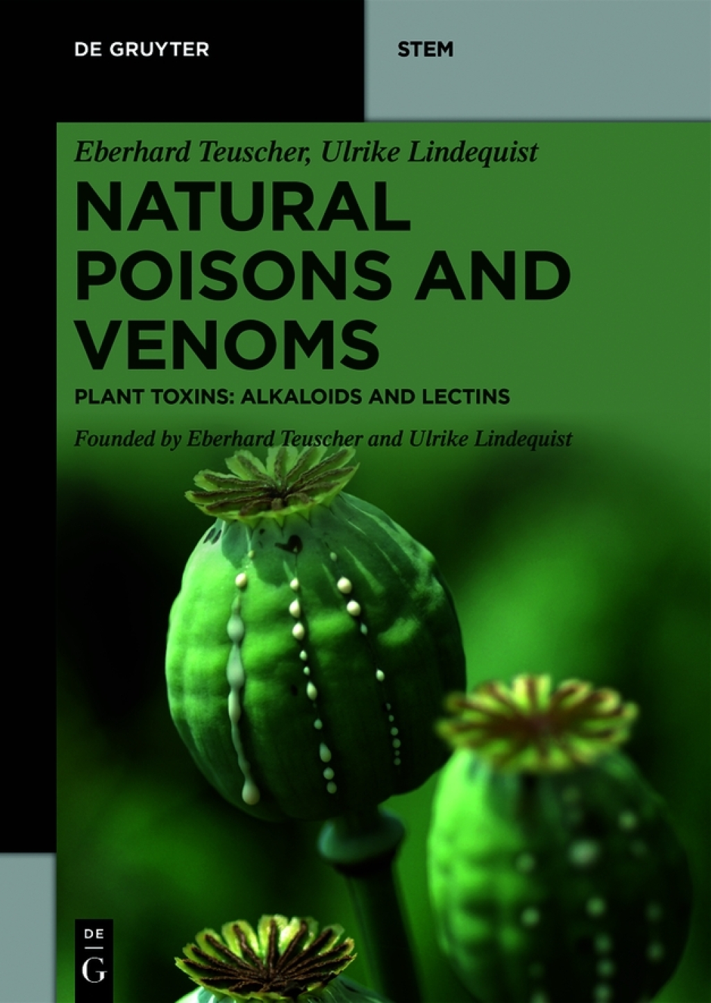 Natural Poisons and Venoms Plant Toxins: Alkaloids and Lectins 1st Edition