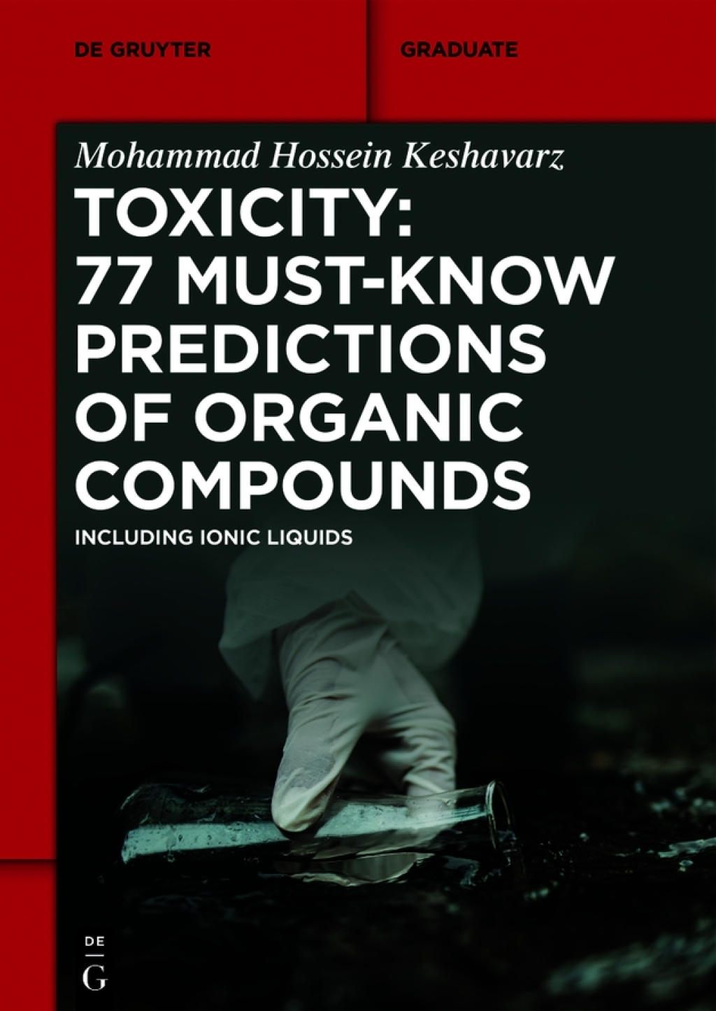 Toxicity: 77 Must-Know Predictions of Organic Compounds Including Ionic Liquids 1st Edition
