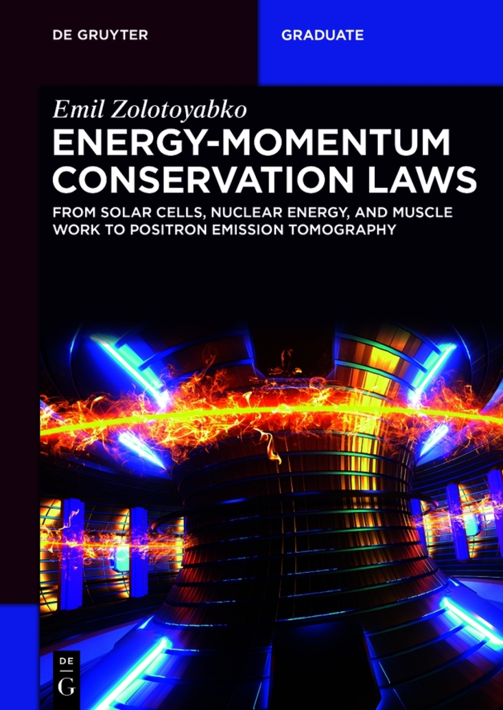 Energy-Momentum Conservation Laws From Solar Cells, Nuclear Energy, and Muscle Work to Positron Emission Tomography 1st Edition