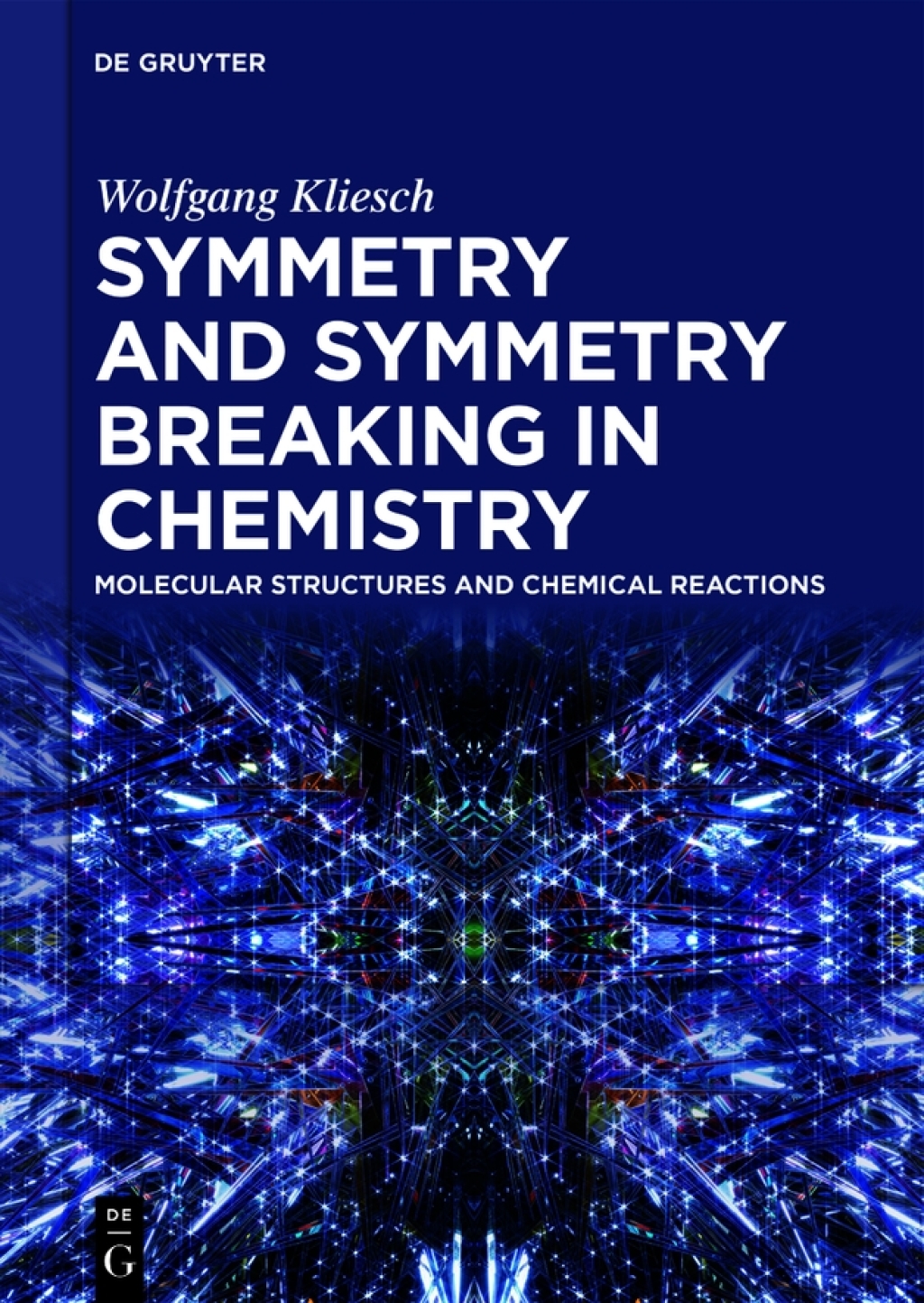 Symmetry and Symmetry Breaking in Chemistry Molecular Structures and Chemical Reactions 1st Edition