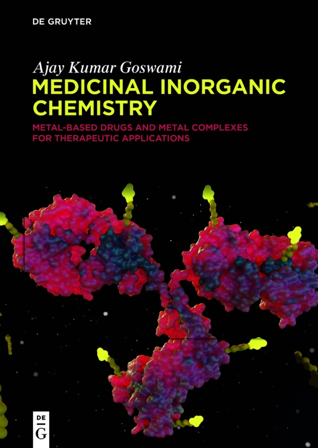 Medicinal Inorganic Chemistry Metal-Based Drugs and Metal Complexes for Therapeutic Applications 1st Edition
