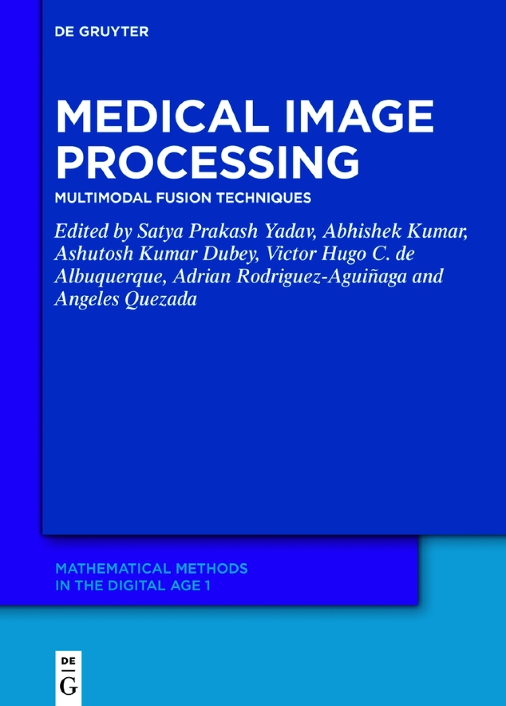 Medical Image Processing Multimodal Fusion Techniques 1st Edition