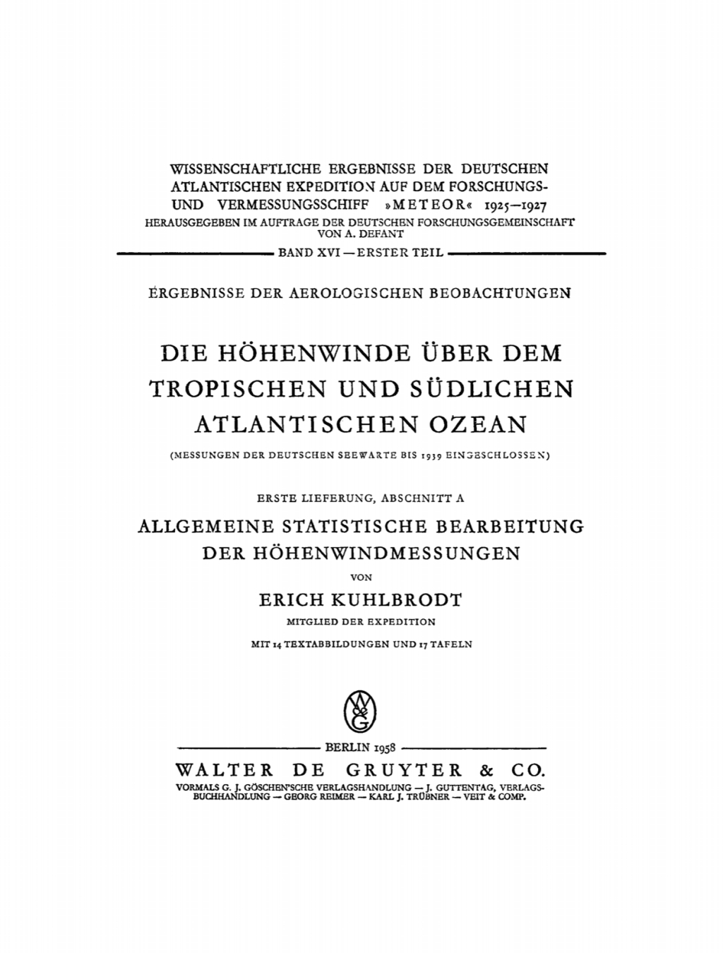Die HÃƒÂ¶henwinde ÃƒÂ¼ber dem tropischen und sÃƒÂ¼dlichen Atlantischen Ozean (Messungen der Deutschen Seewarte bis 1939 eingeschlossen), Lieferung 1, Abschnitt A Allgemeine statistische Bearbeitung der HÃƒÂ¶henwindmessungen 1st Edition
