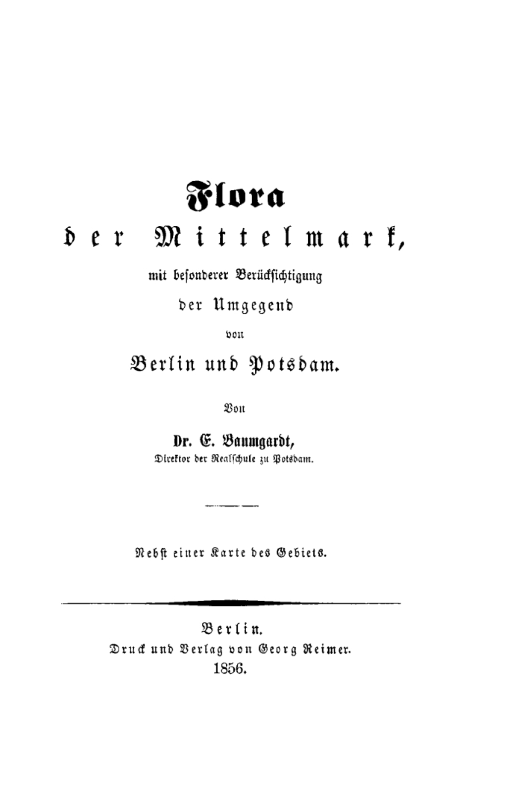 Flora der Mittelmark mit besonderer BerÃƒÂ¼cksichtigung der Umgegend von Berlin und Potsdam 1st Edition