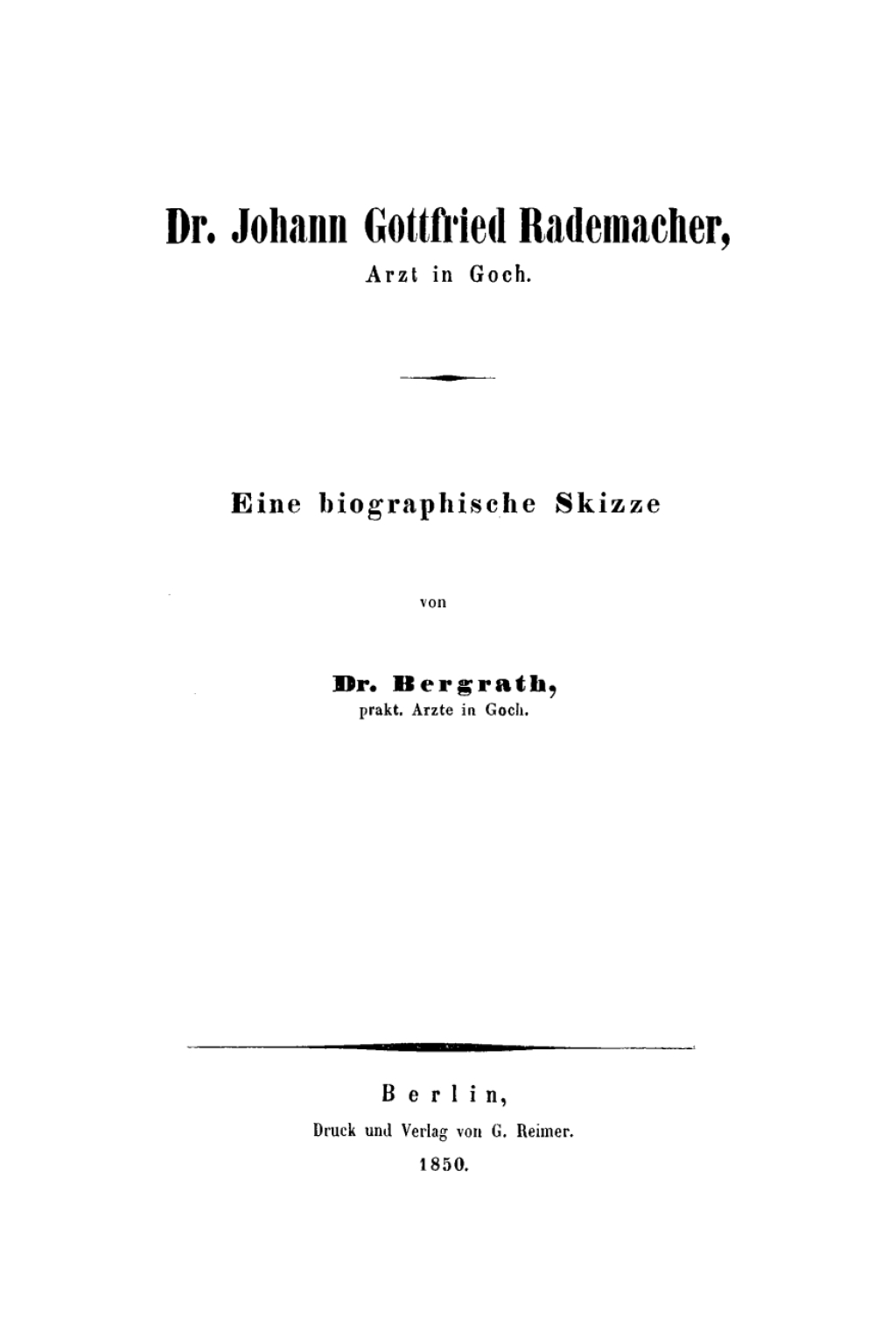 Dr. Johann Gottfried Rademacher, Arzt in Goch Eine biographische Skizze 1st Edition