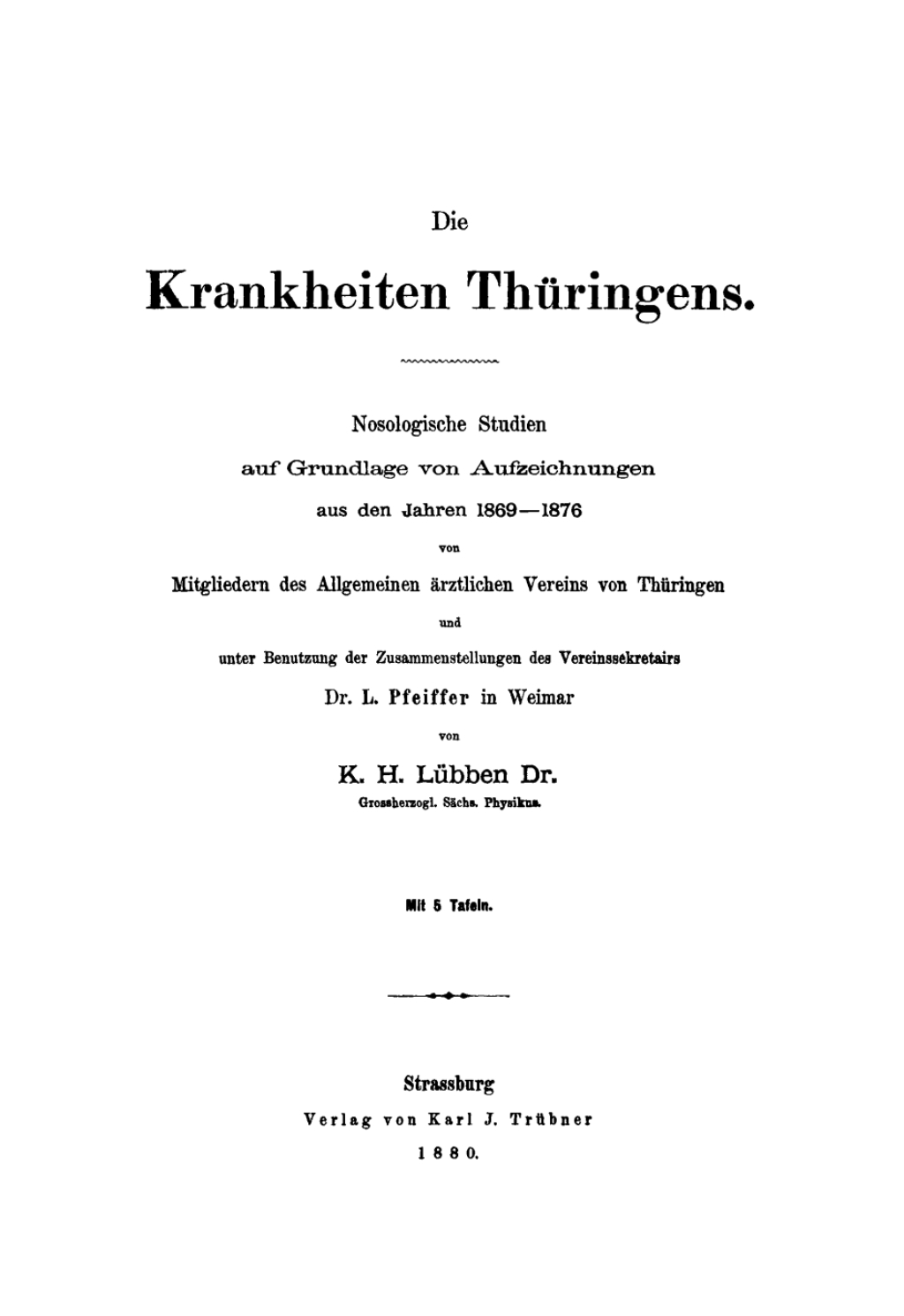 Die Krankheiten ThÃƒÂ¼ringens Pathologische Studien auf Grundlage von Aufzeichnungen aus den Jahren 1869Ã¢â‚¬â€œ1876 1st Edition