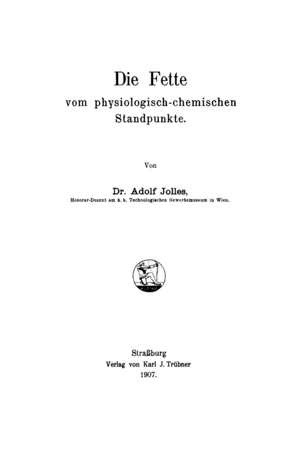 Die Fette vom physiologisch-chemischen Standpunkte 1st Edition