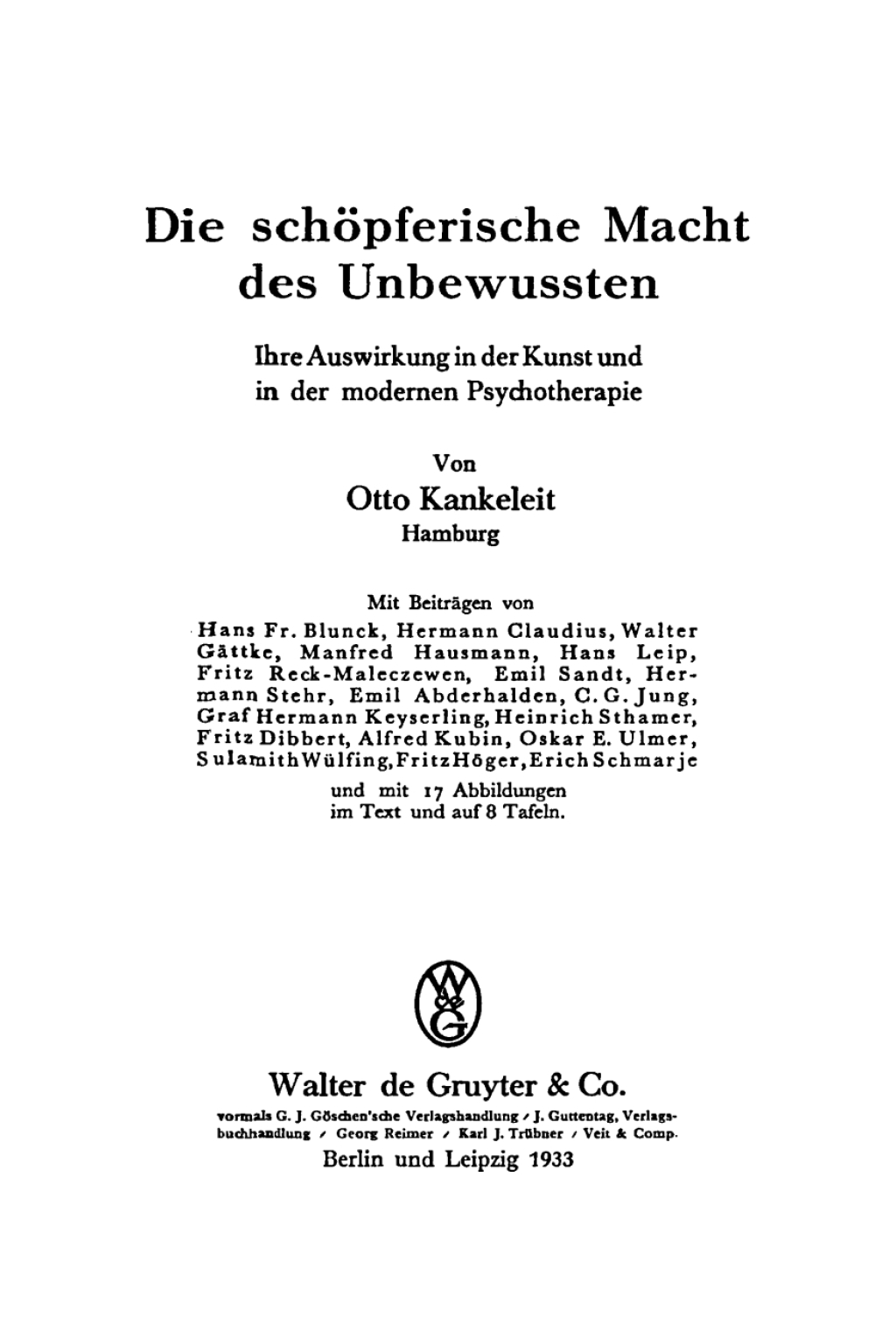 Die schÃƒÂ¶pferische Macht des Unbewussten Ihre Auswirkung in der Kunst und in der modernen Psychotherapie 1st Edition