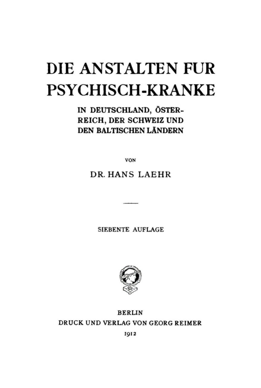 Die Anstalten fÃƒÂ¼r Psychisch-Kranke In Deutschland, Ãƒâ€“sterreich, der Schweiz und den baltischen LÃƒÂ¤ndern 7th Edition