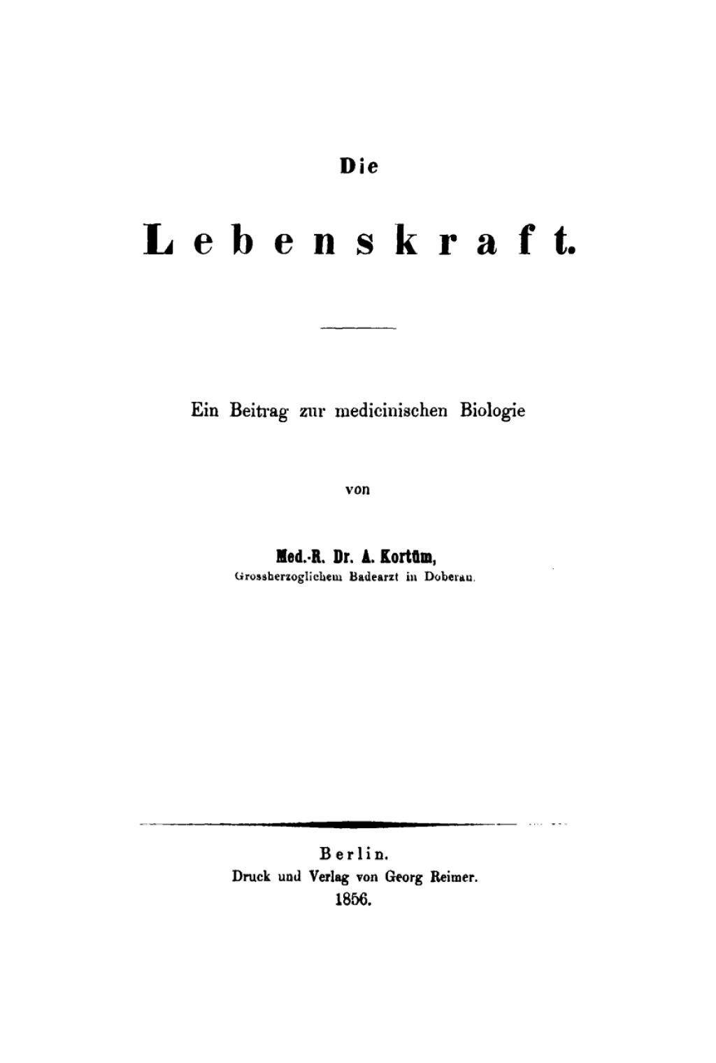 Die Lebenskraft Ein Beitrag zur medicinischen Biologie 1st Edition
