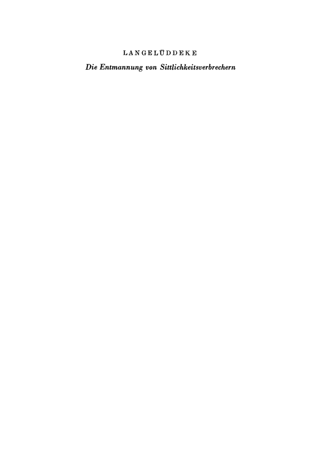 Die Entmannung von Sittlichkeitsverbrechern 1st Edition