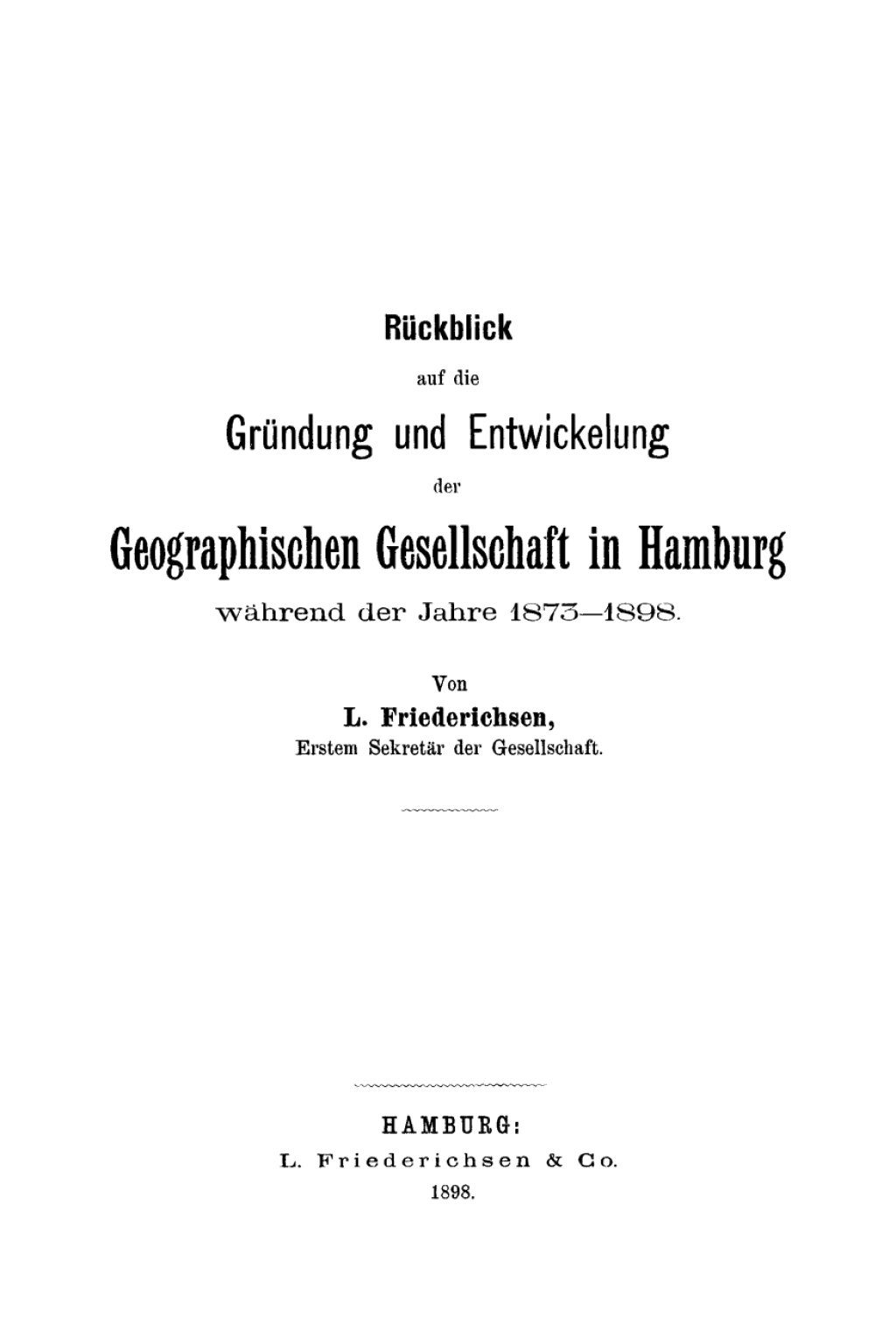 RÃƒÂ¼ckblick auf die GrÃƒÂ¼ndung und Entwicklung der Geographischen Gesellschaft in Hamburg wÃƒÂ¤hrend der ersten fÃƒÂ¼nfundzwanzig Jahre ihres Bestehens 1st Edition