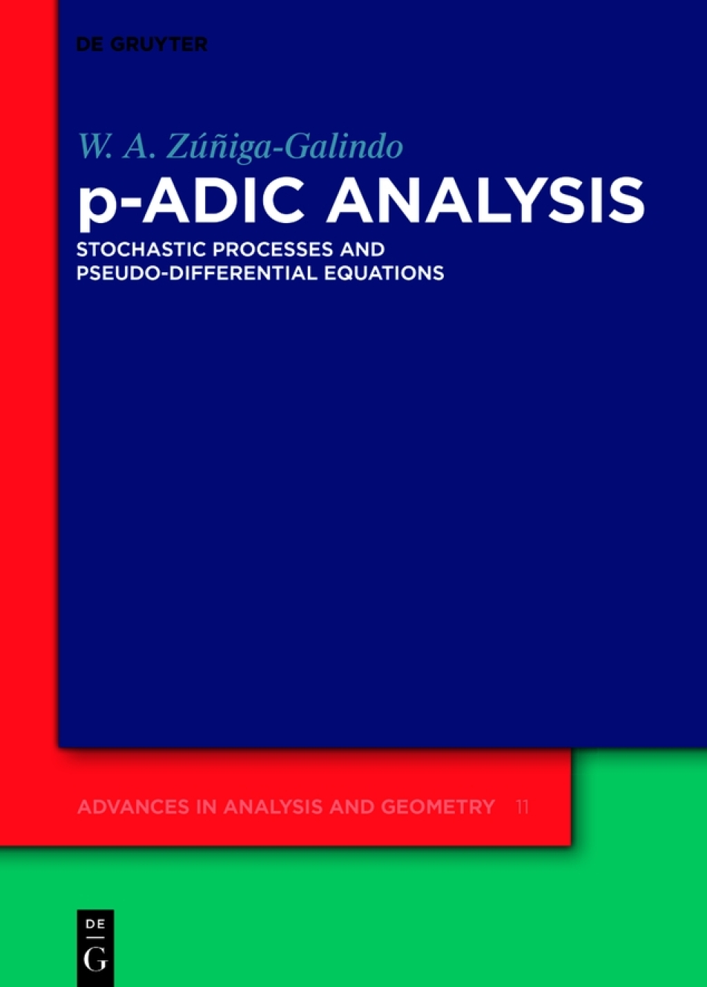 p-Adic Analysis Stochastic Processes and Pseudo-Differential Equations 1st Edition