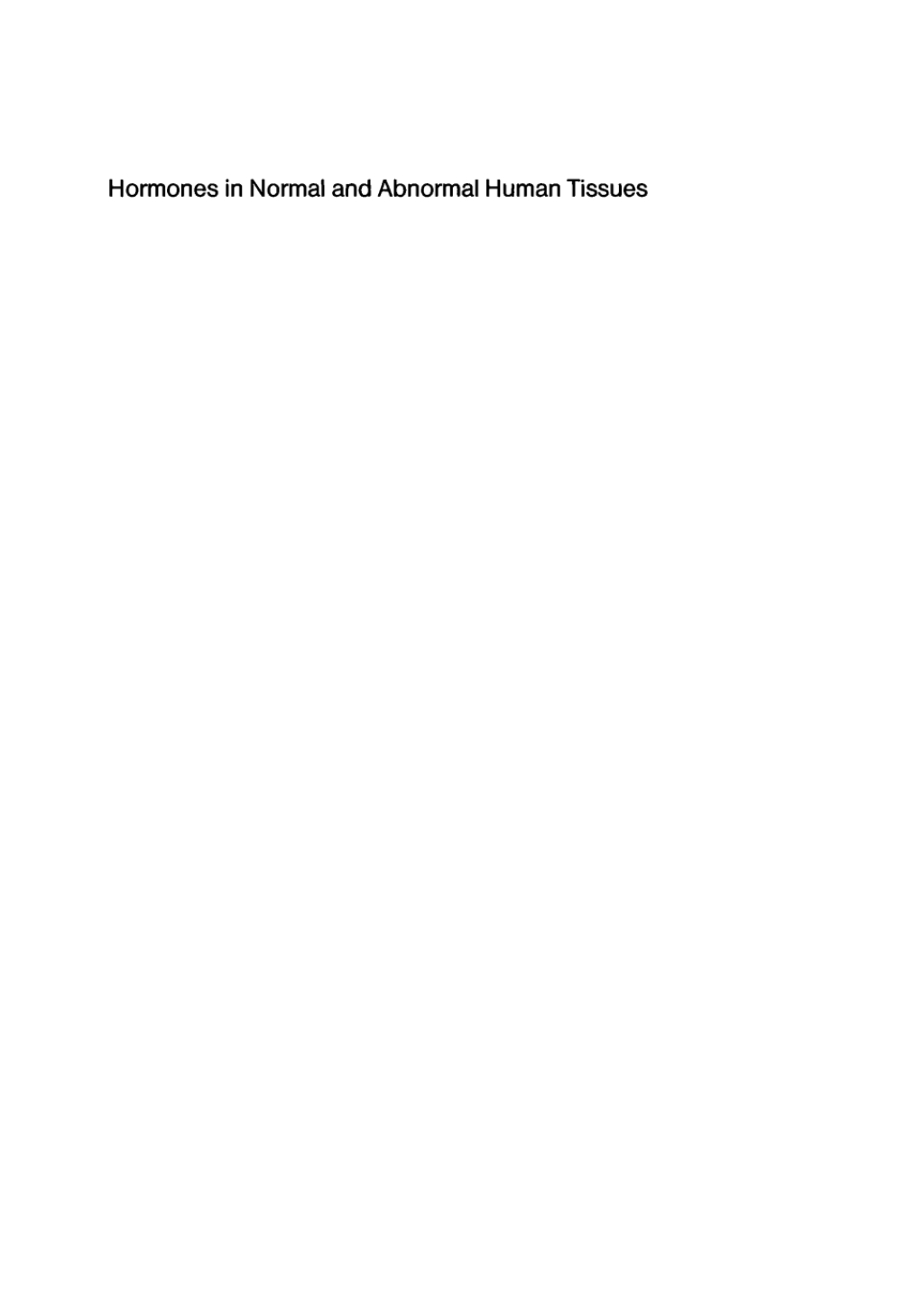 Hormones in normal and abnormal human tissues. Volume 3 1st Edition