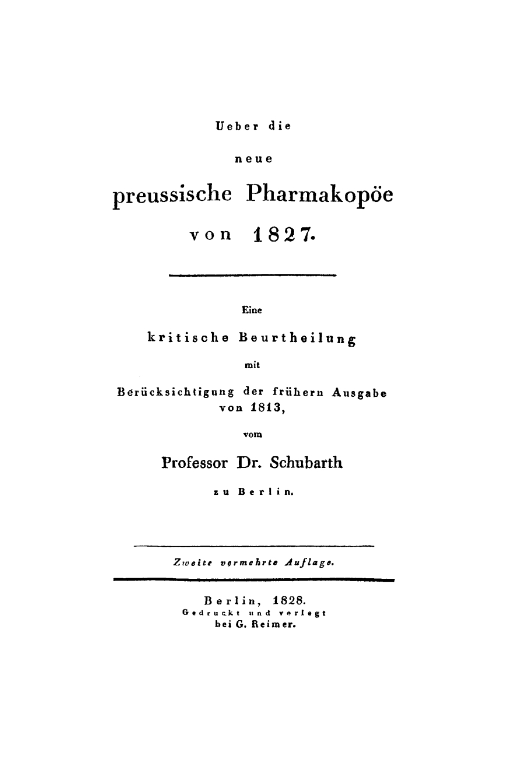 Ueber die neue preussische PharmakopÃƒÂ¶e von 1827 Eine kritische Beurtheilung mit BerÃƒÂ¼cks. der frÃƒÂ¼hern Ausg. von 1813 1st Edition