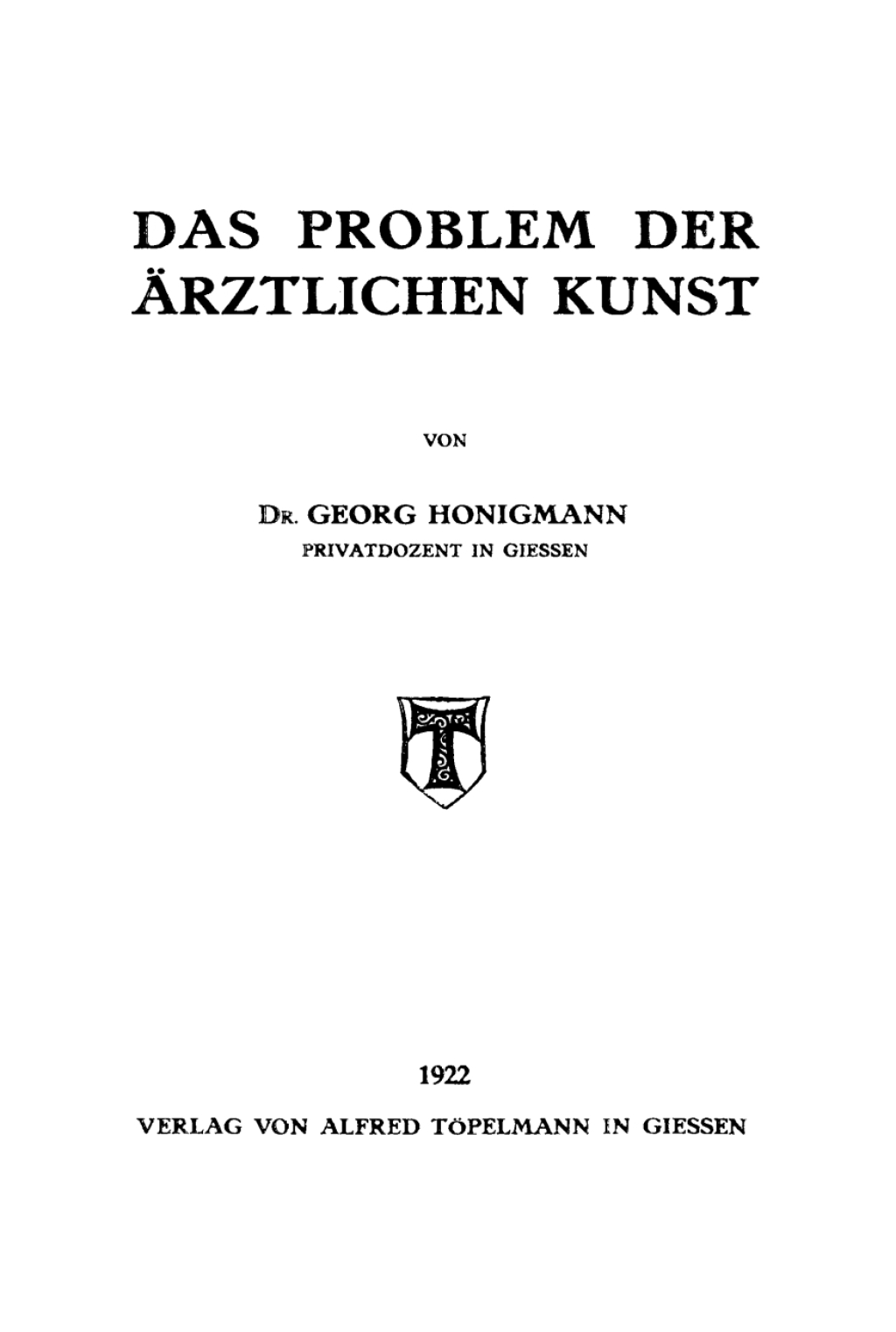 Das Problem der ÃƒÂ¤rztlichen Kunst 1st Edition