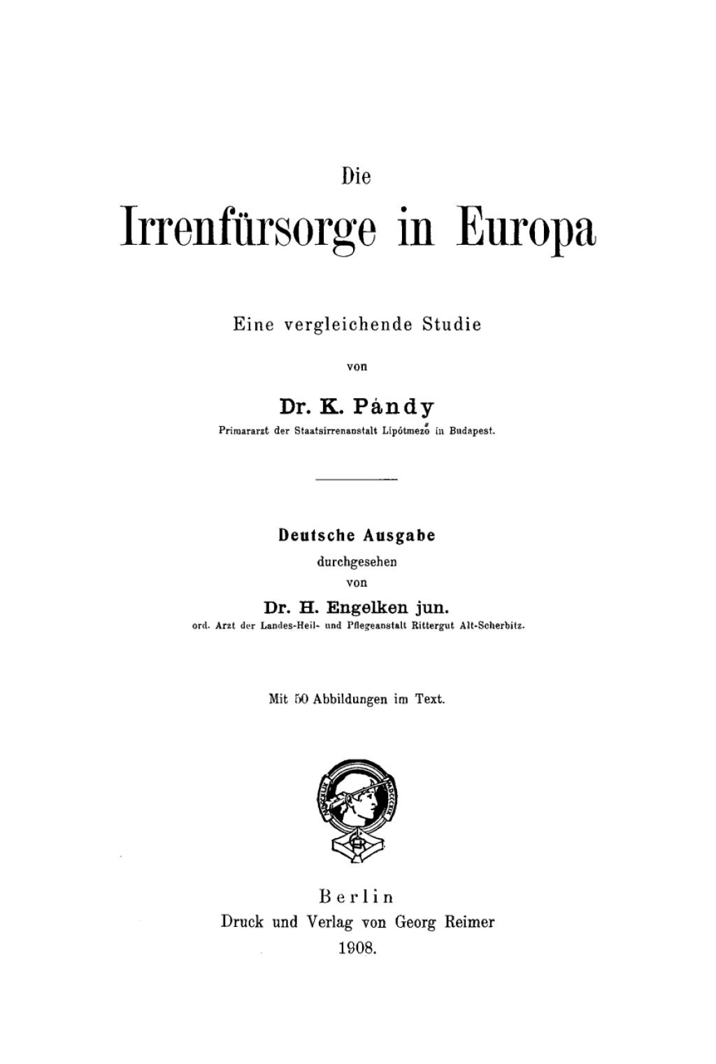 Die IrrenfÃƒÂ¼rsorge in Europa Eine vergleichende Studie 1st Edition
