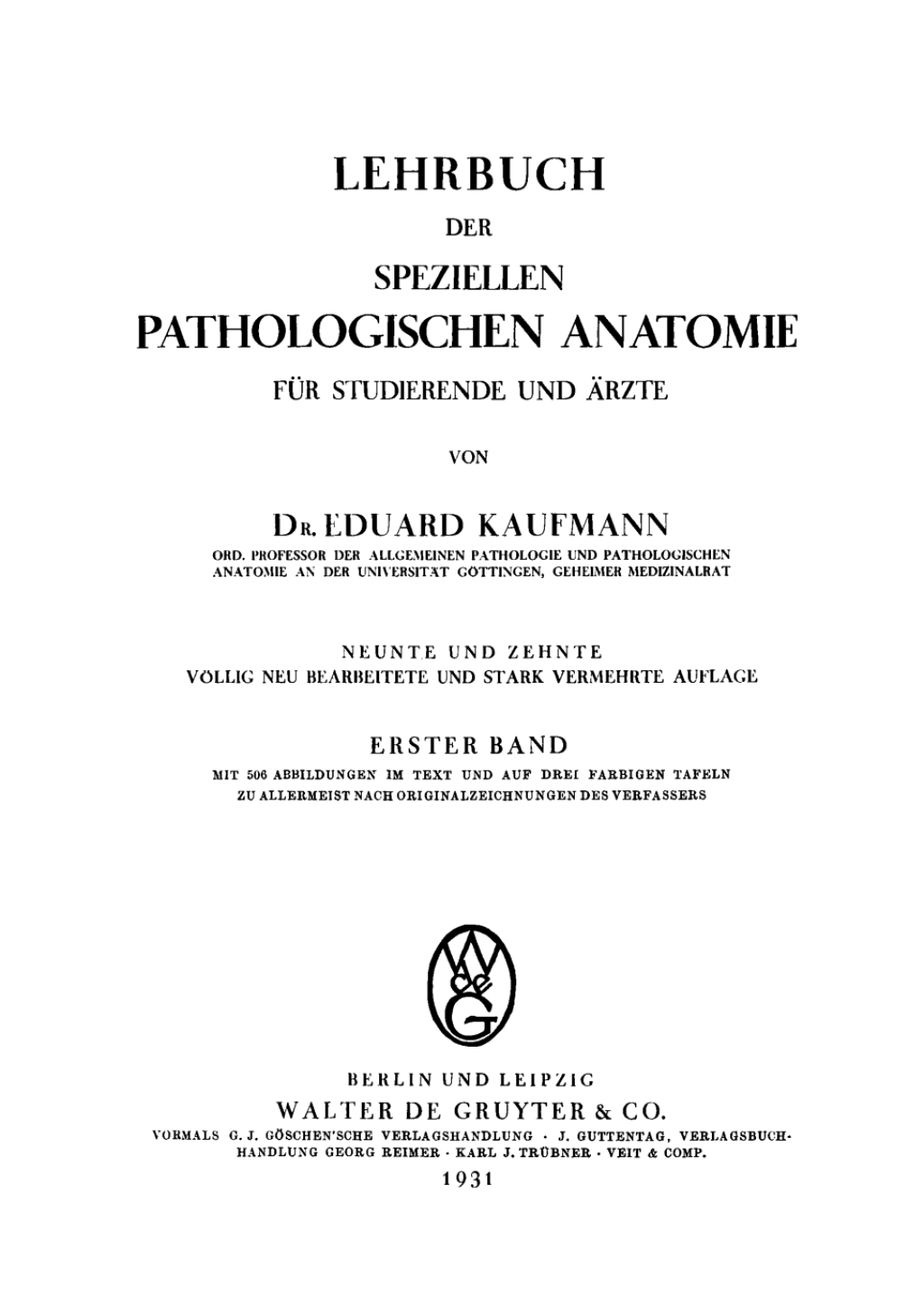 Eduard Kaufmann: Lehrbuch der speziellen pathologischen Anatomie. Band 1 9th Edition
