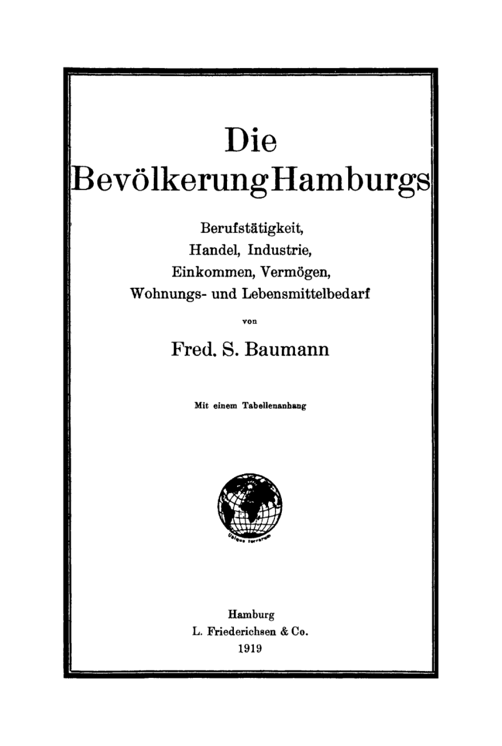 Die BevÃƒÂ¶lkerung Hamburgs BerufstÃƒÂ¤tigkeit, Handel, Industrie, Einkommen, VermÃƒÂ¶gen, Wohnungs- und Lebensmittelbedarf 1st Edition