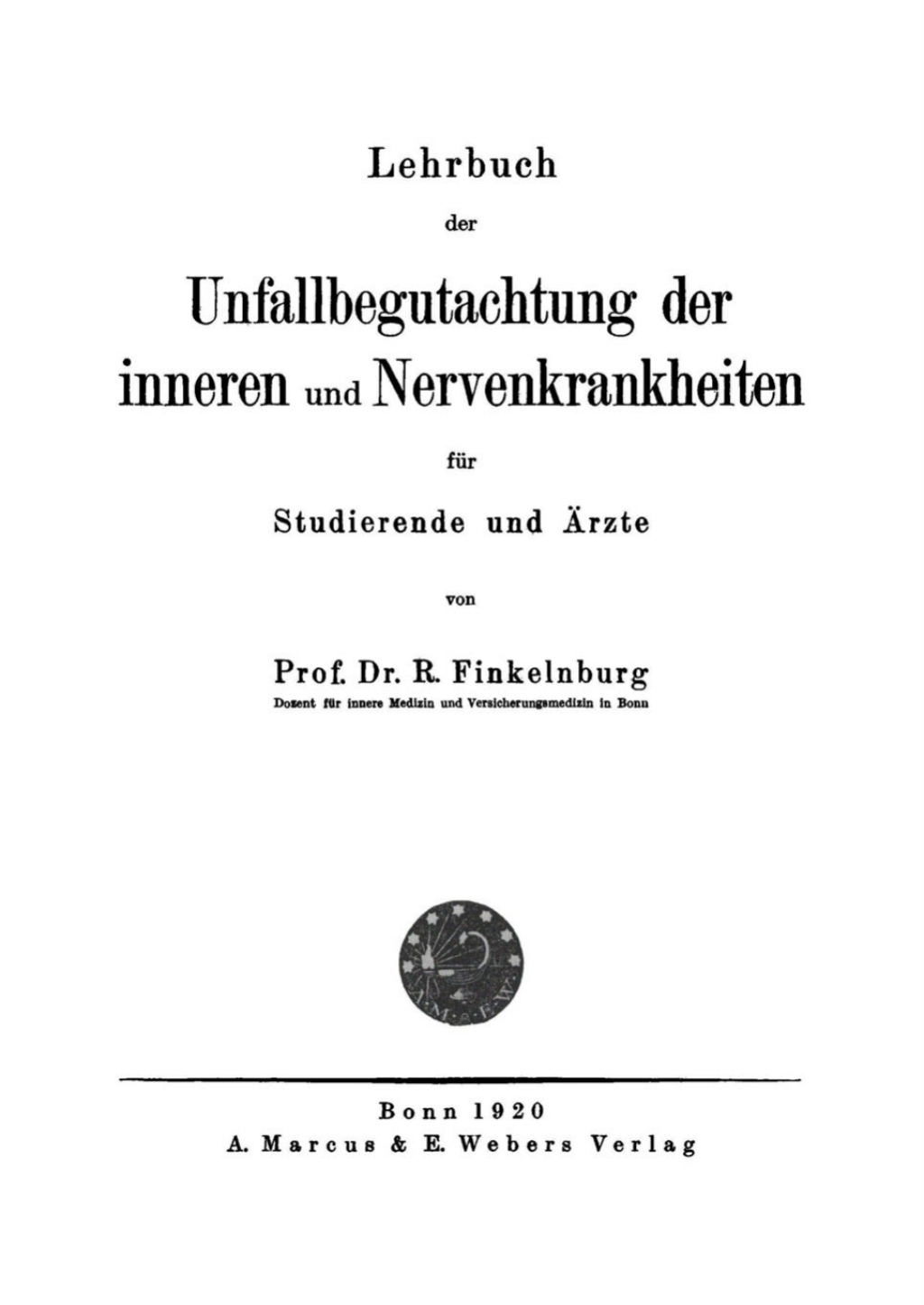 Lehrbuch der Unfallbegutachtung der inneren und Nervenkrankheiten FÃƒÂ¼r Studierende und Ãƒâ€žrzte 1st Edition
