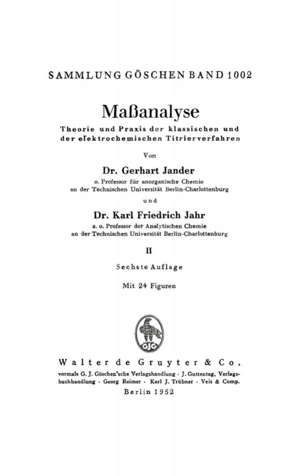 MaÃƒÅ¸analyse, II. Theorie und Praxis der klassischen und der elektrochemischen Titrierverfahren 6th Edition